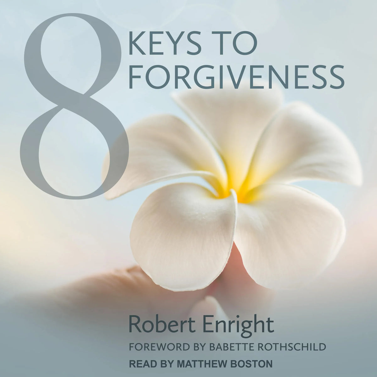 8 Keys to Forgiveness