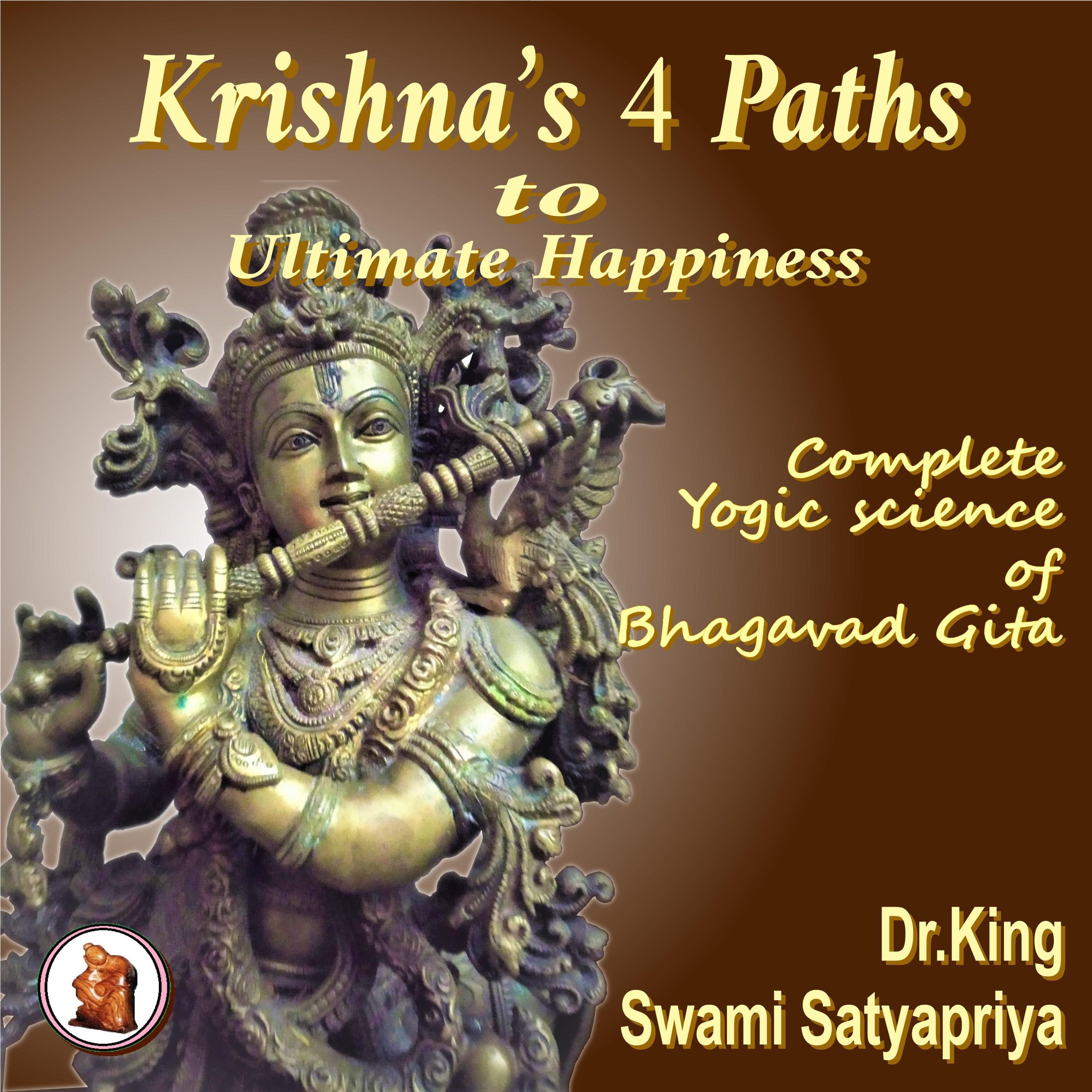 Krishna's 4 Paths to Ultimate Happiness