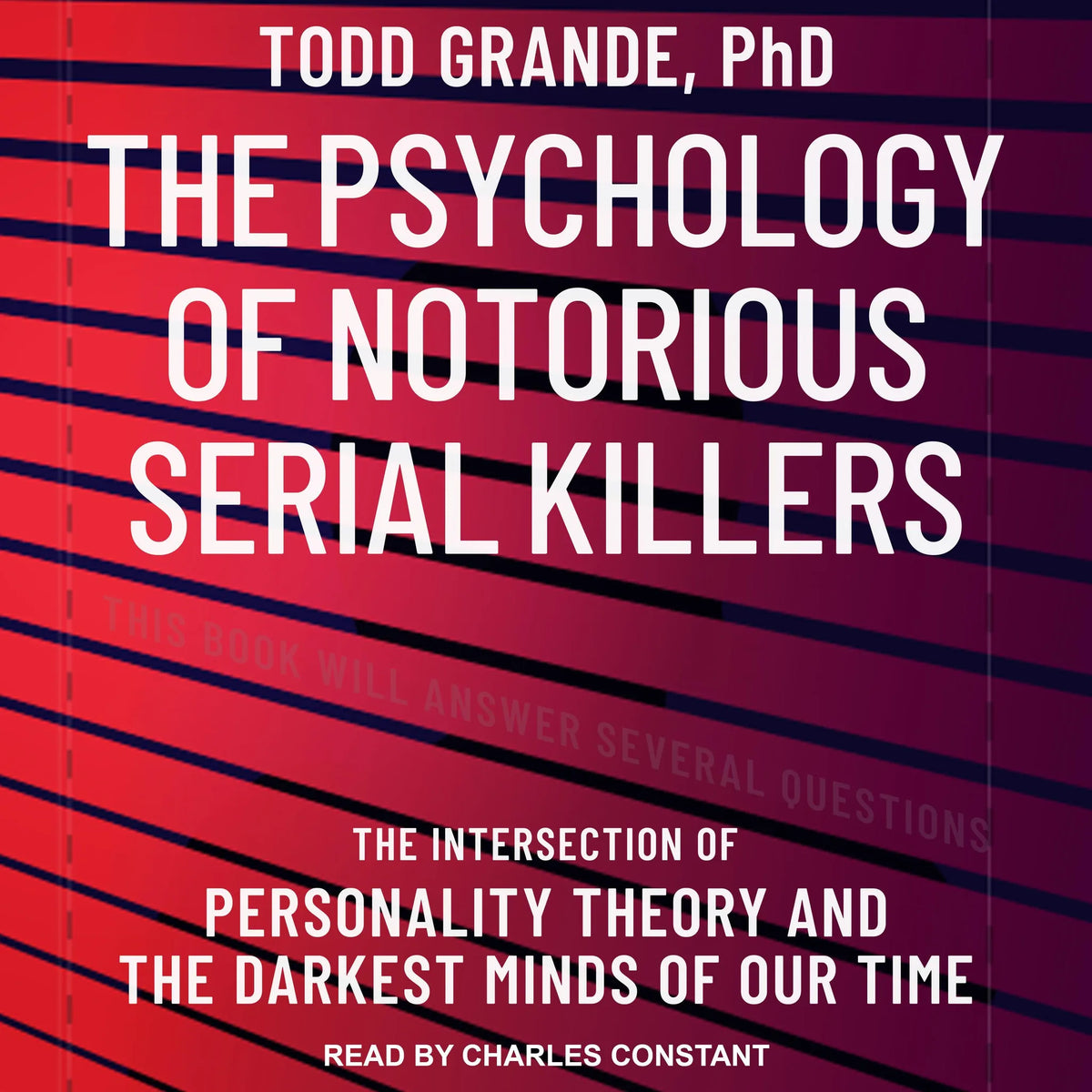 The Psychology of Notorious Serial Killers