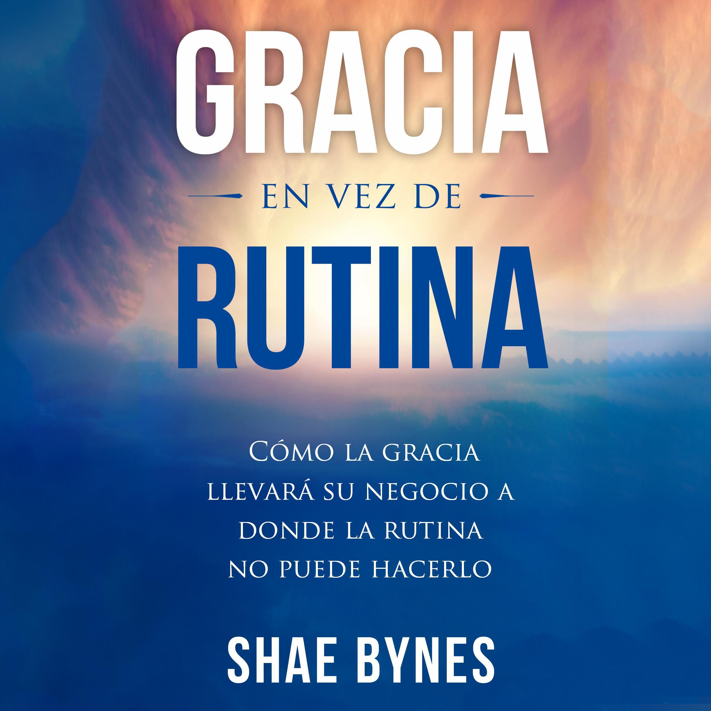 Gracia en vez de rutina