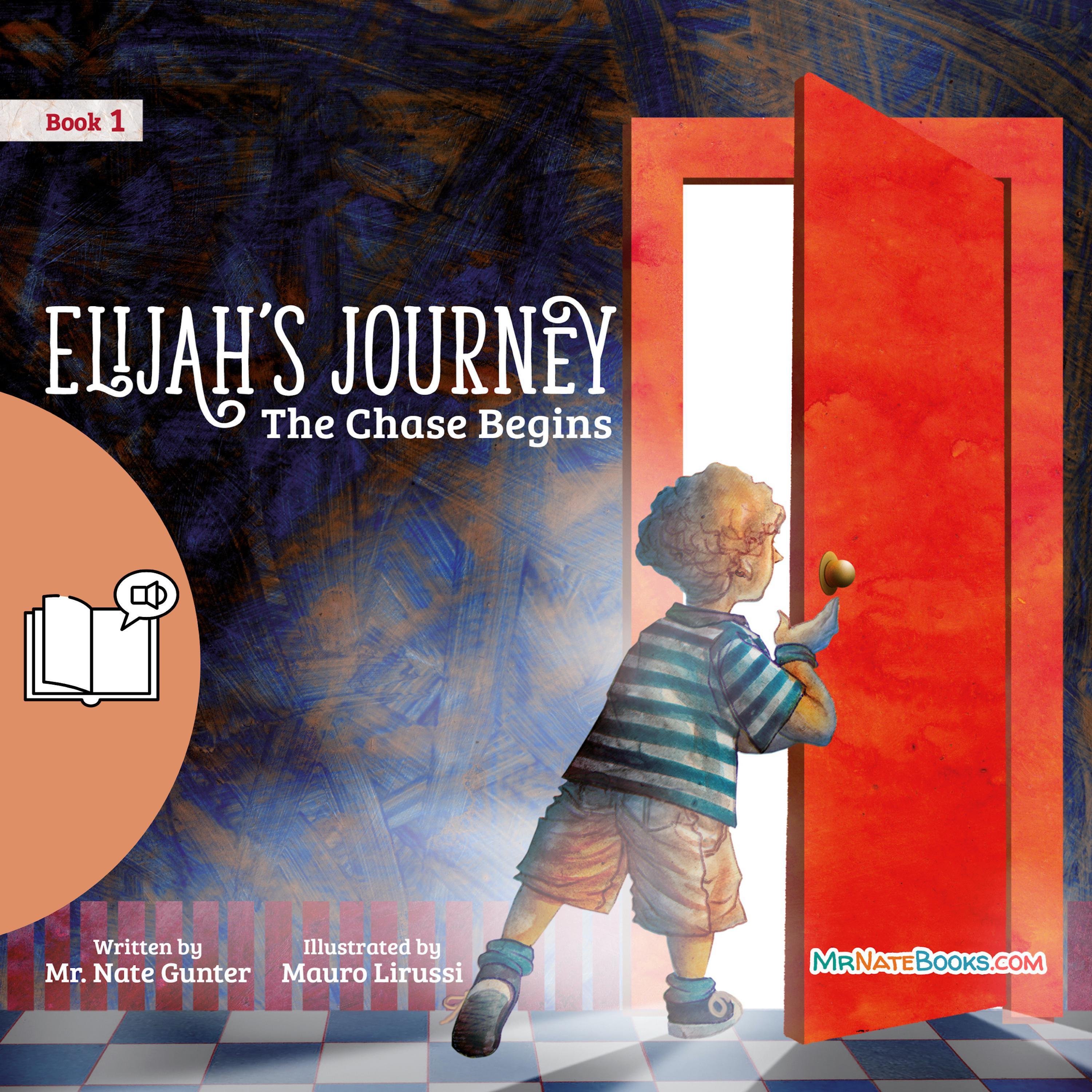 Elijah's Journey Storybook 1, The Chase Begins