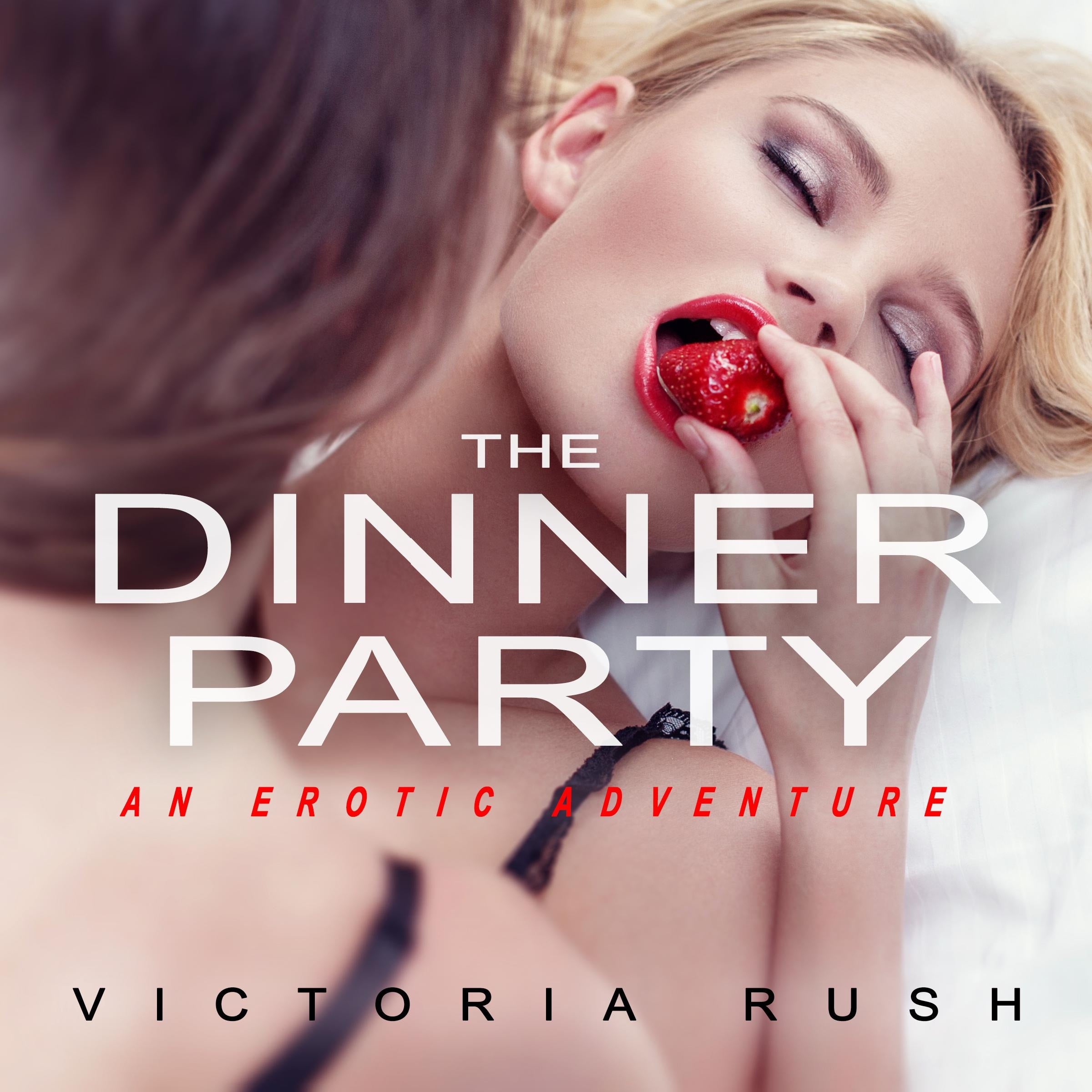 The Dinner Party: An Erotic Adventure (Human Narrated Audiobook)