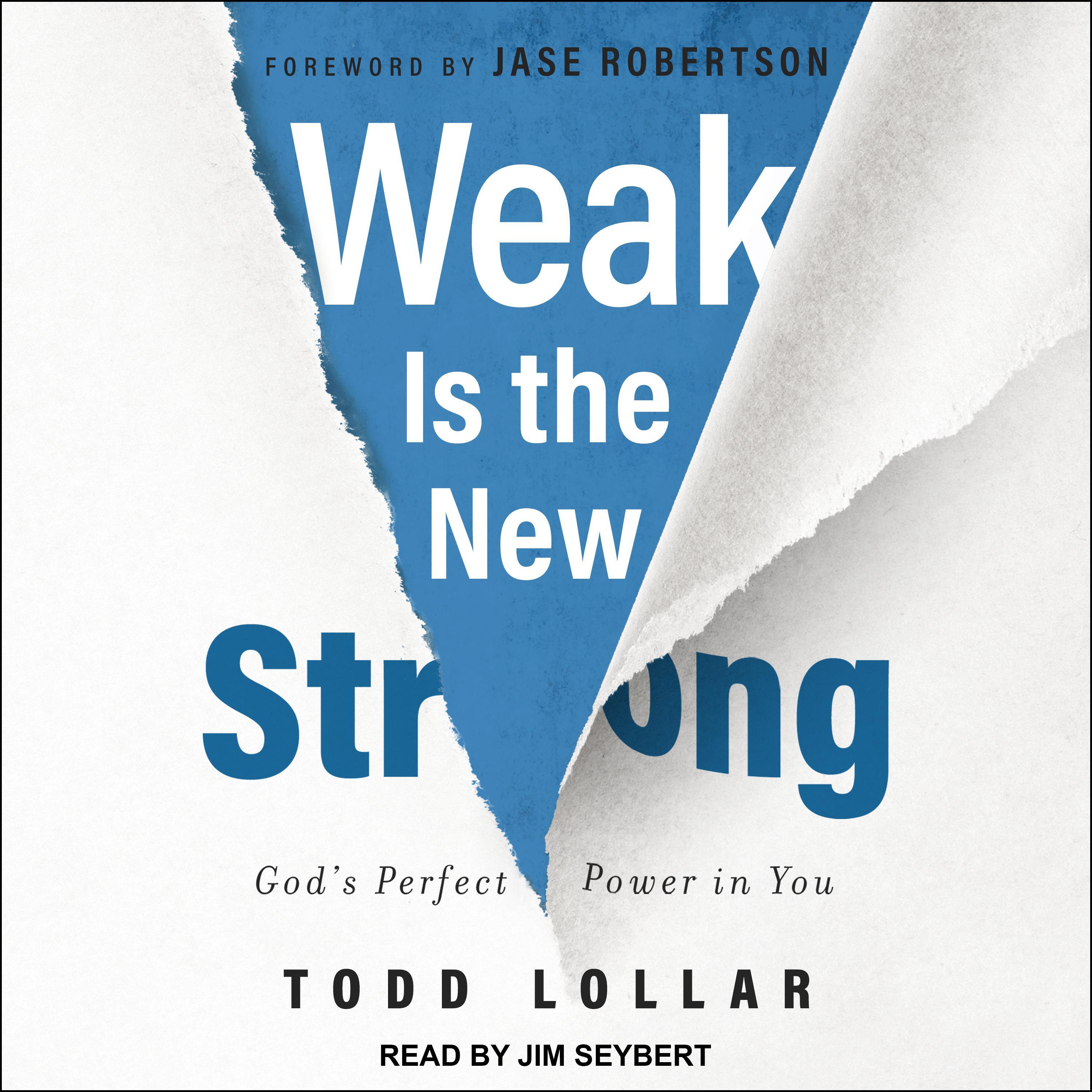 Weak Is the New Strong
