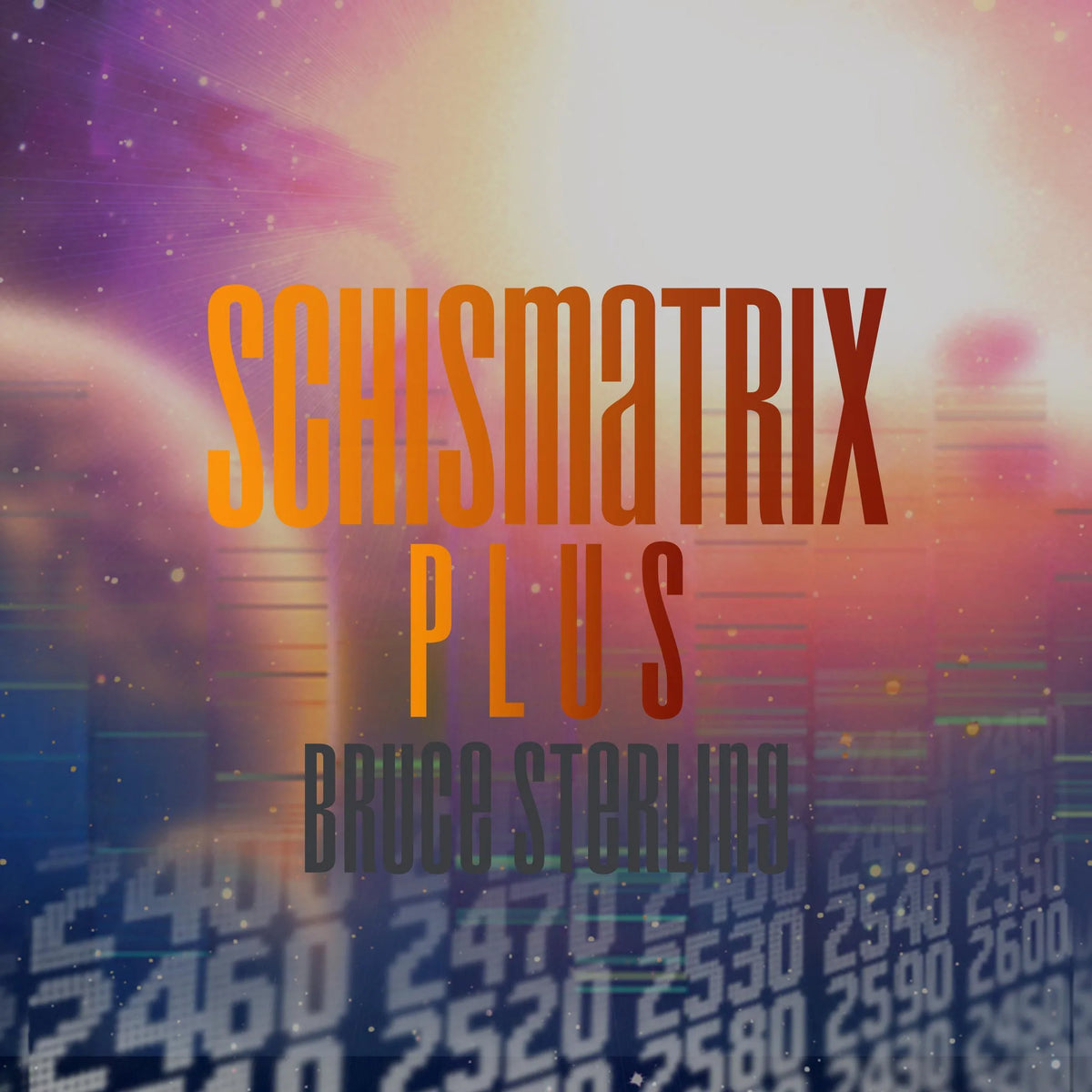 Schismatrix Plus