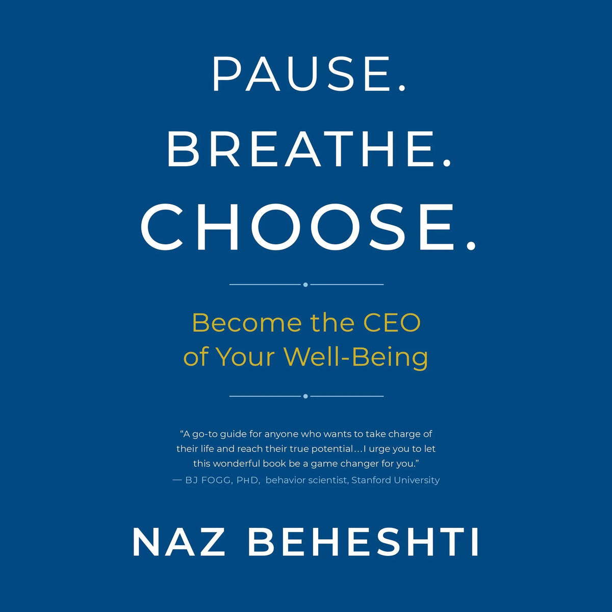 Pause. Breathe. Choose.