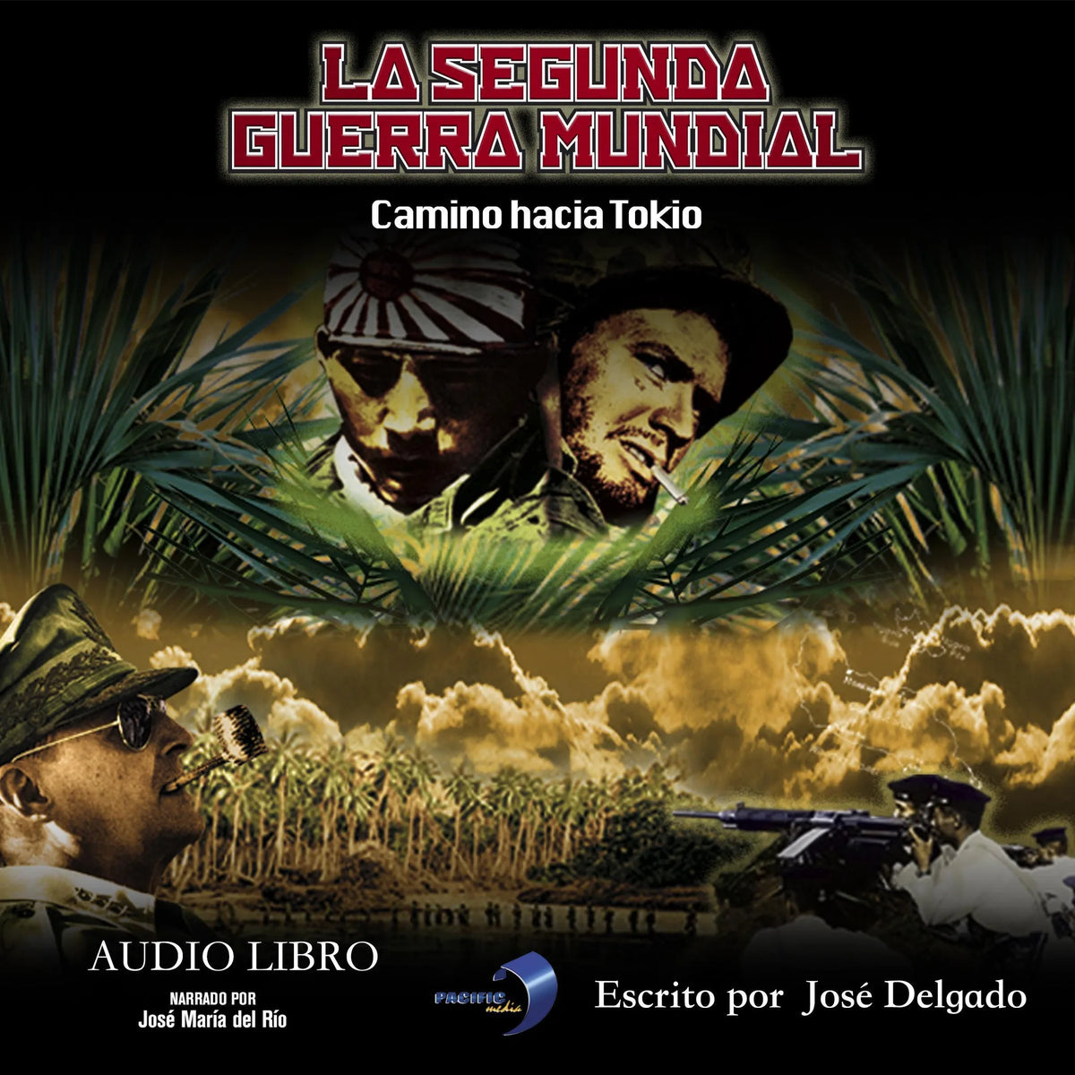 La Segunda Guerra Mundial: Camino hacia Tokio
