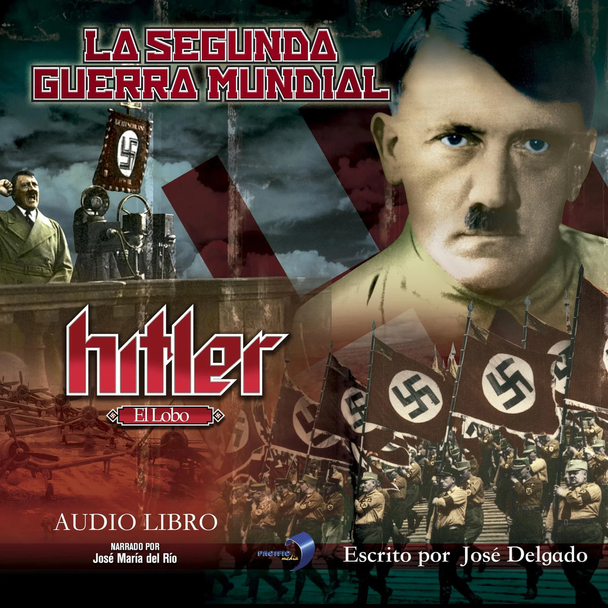 La Segunda Guerra Mundial: Hitler