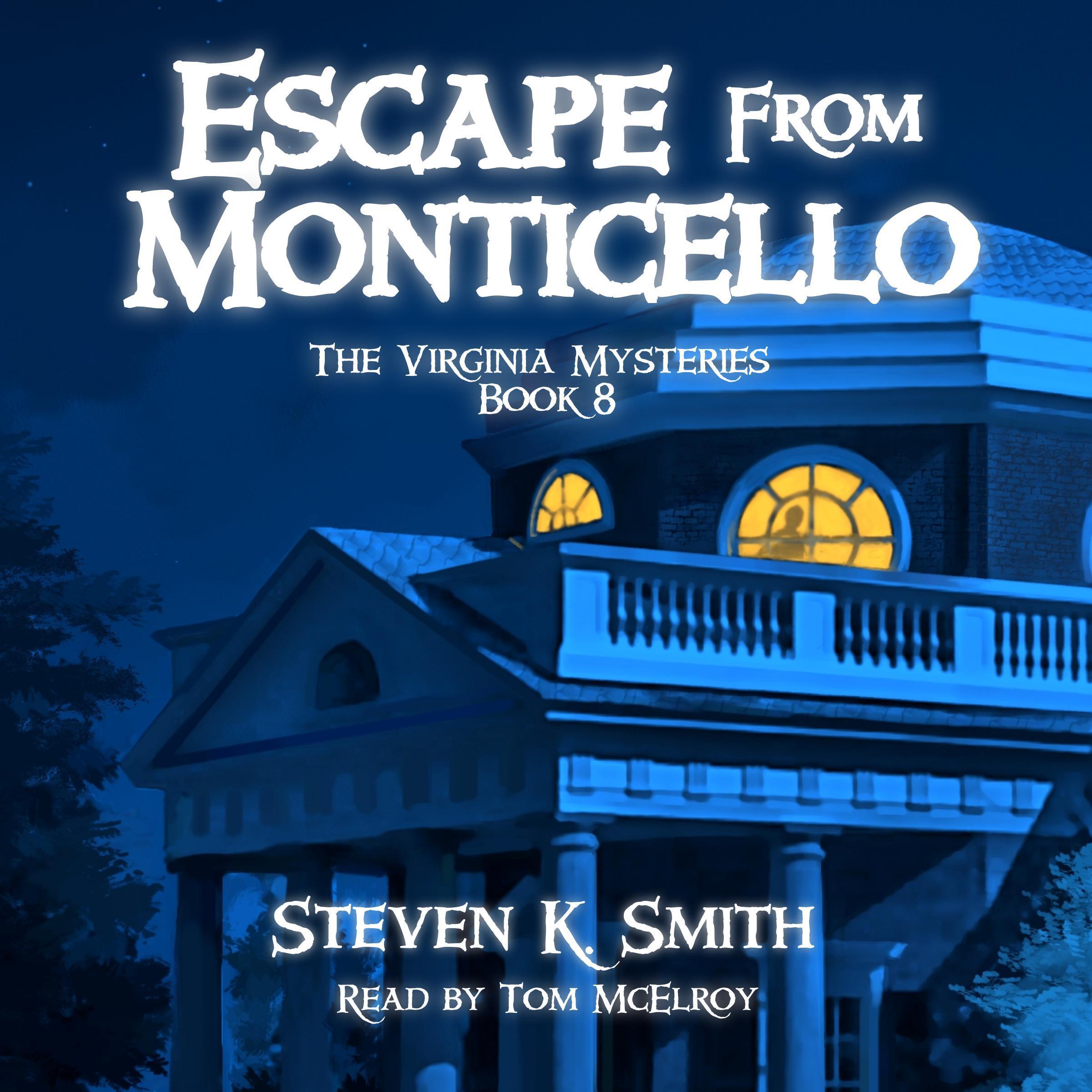 Escape from Monticello