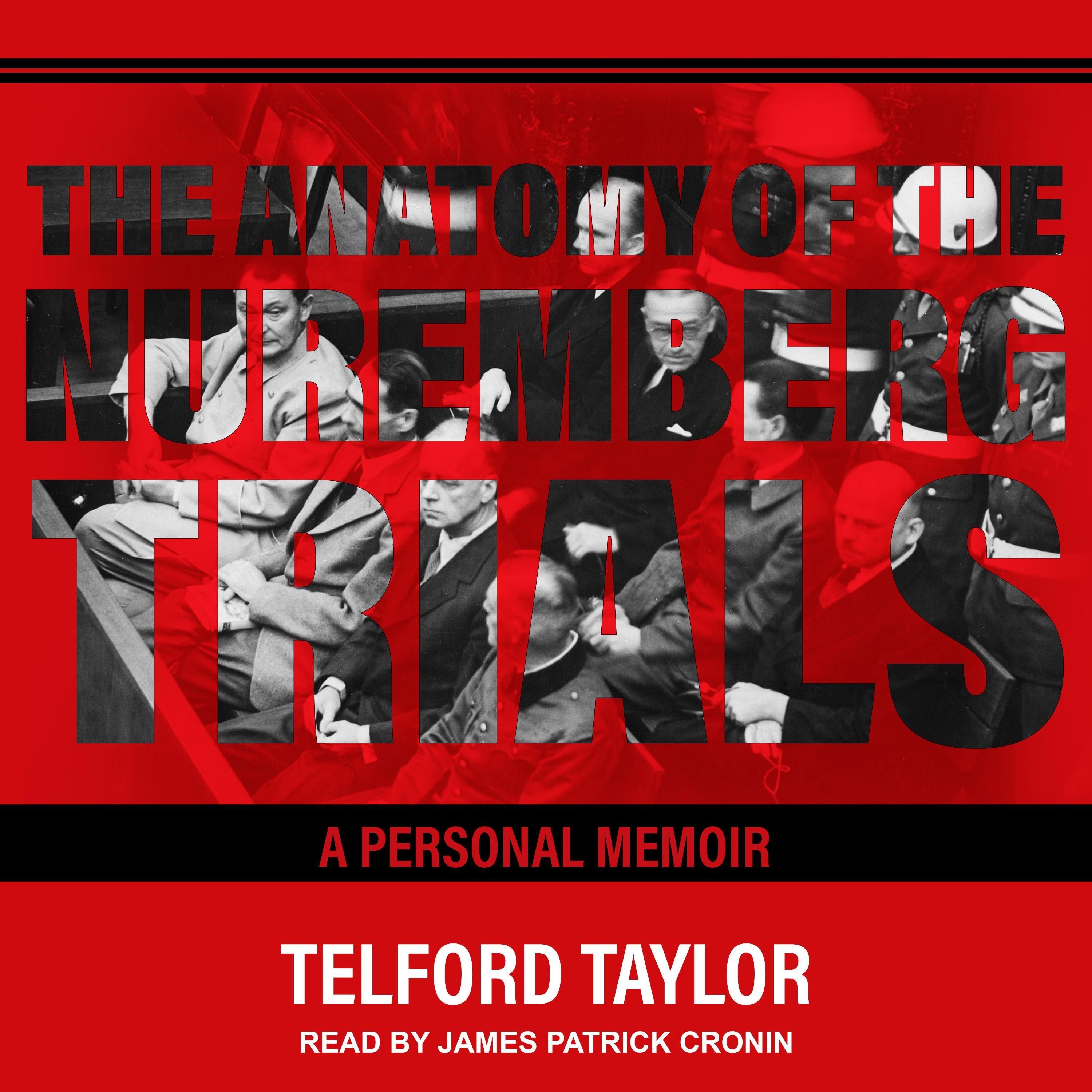 The Anatomy of the Nuremberg Trials