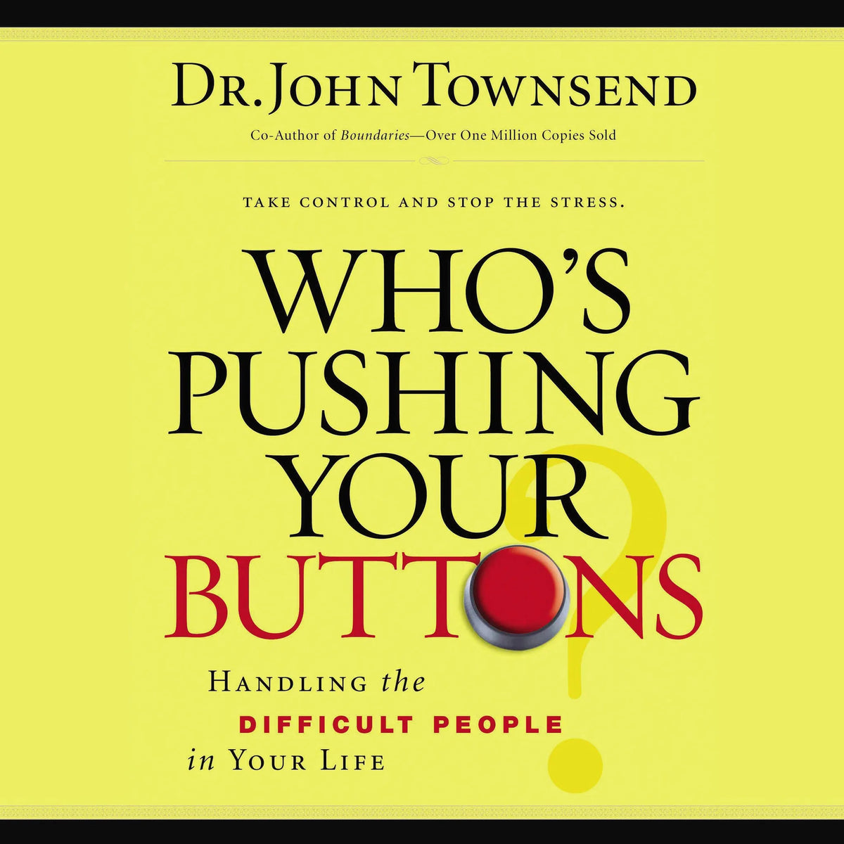 Who's Pushing Your Buttons?