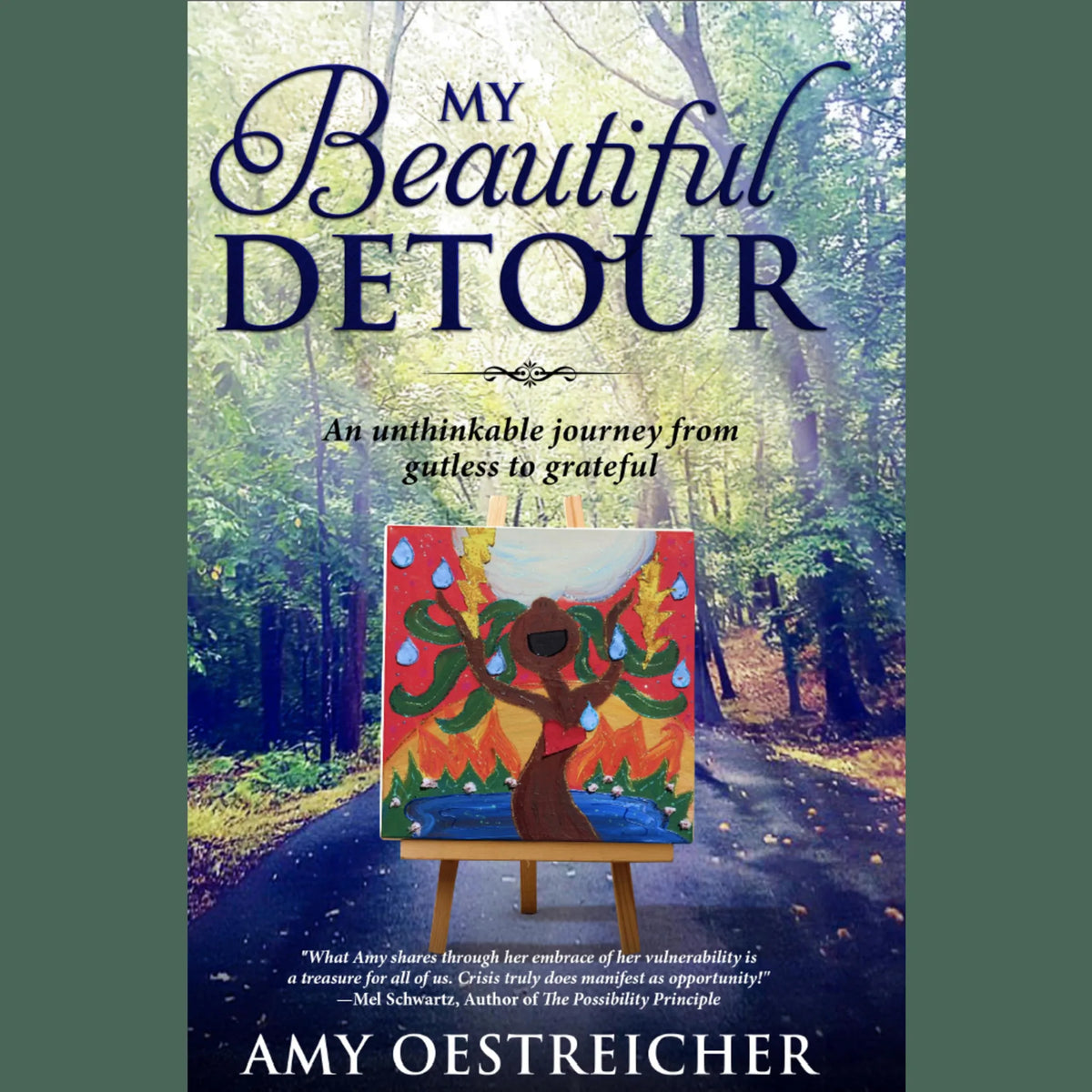 My Beautiful Detour: An Unthinkable Journey From Gutless to Grateful
