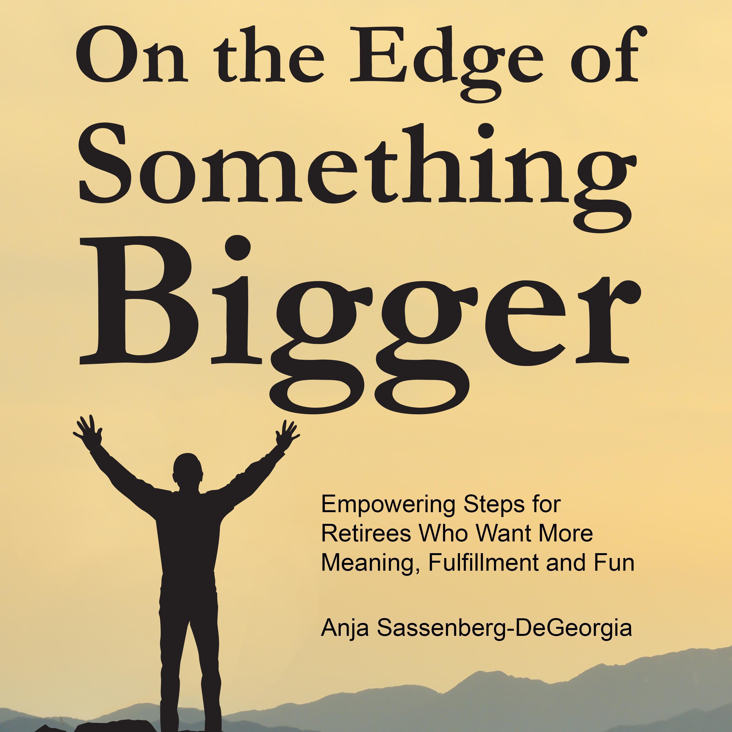 On the Edge of Something Bigger