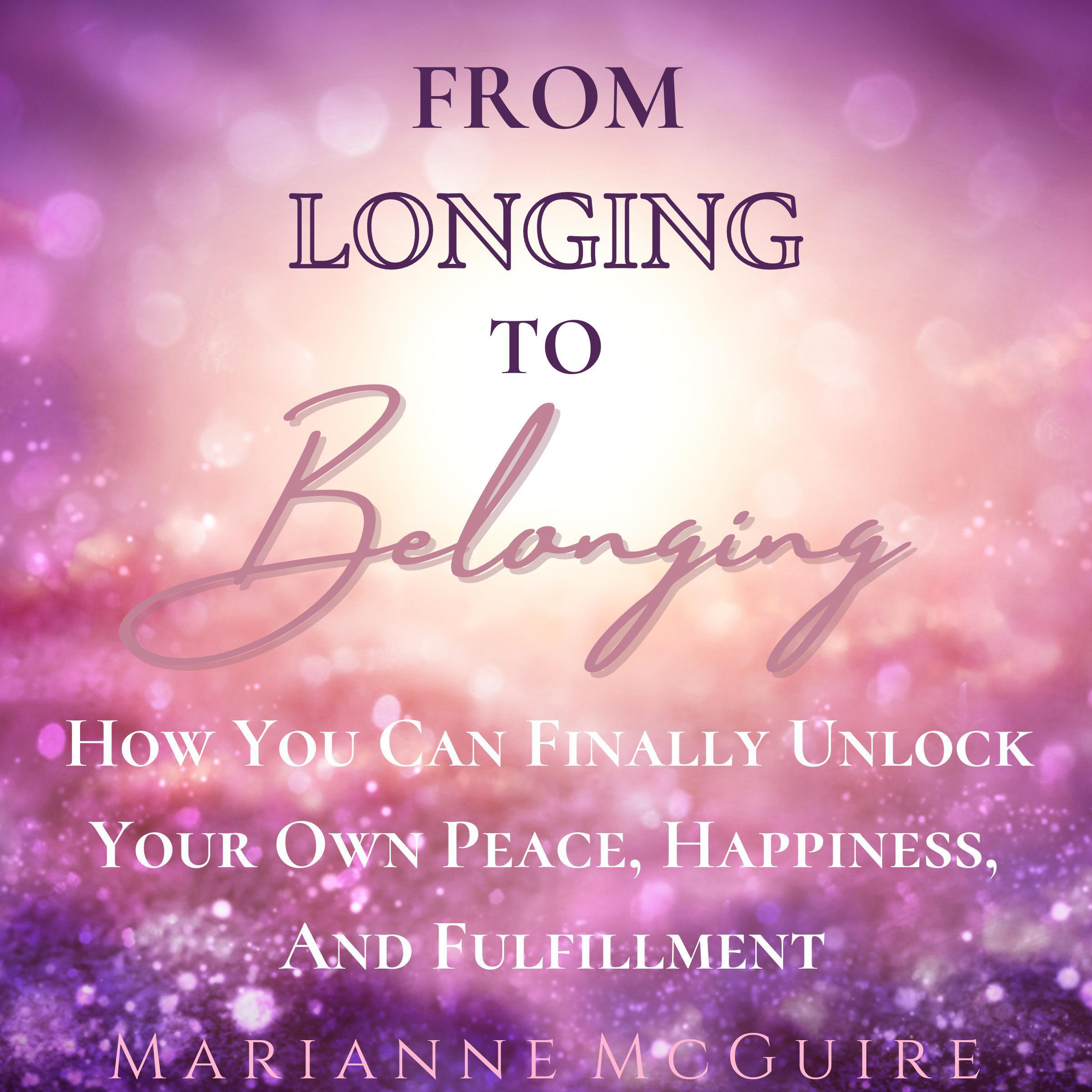 FROM LONGING TO BELONGING