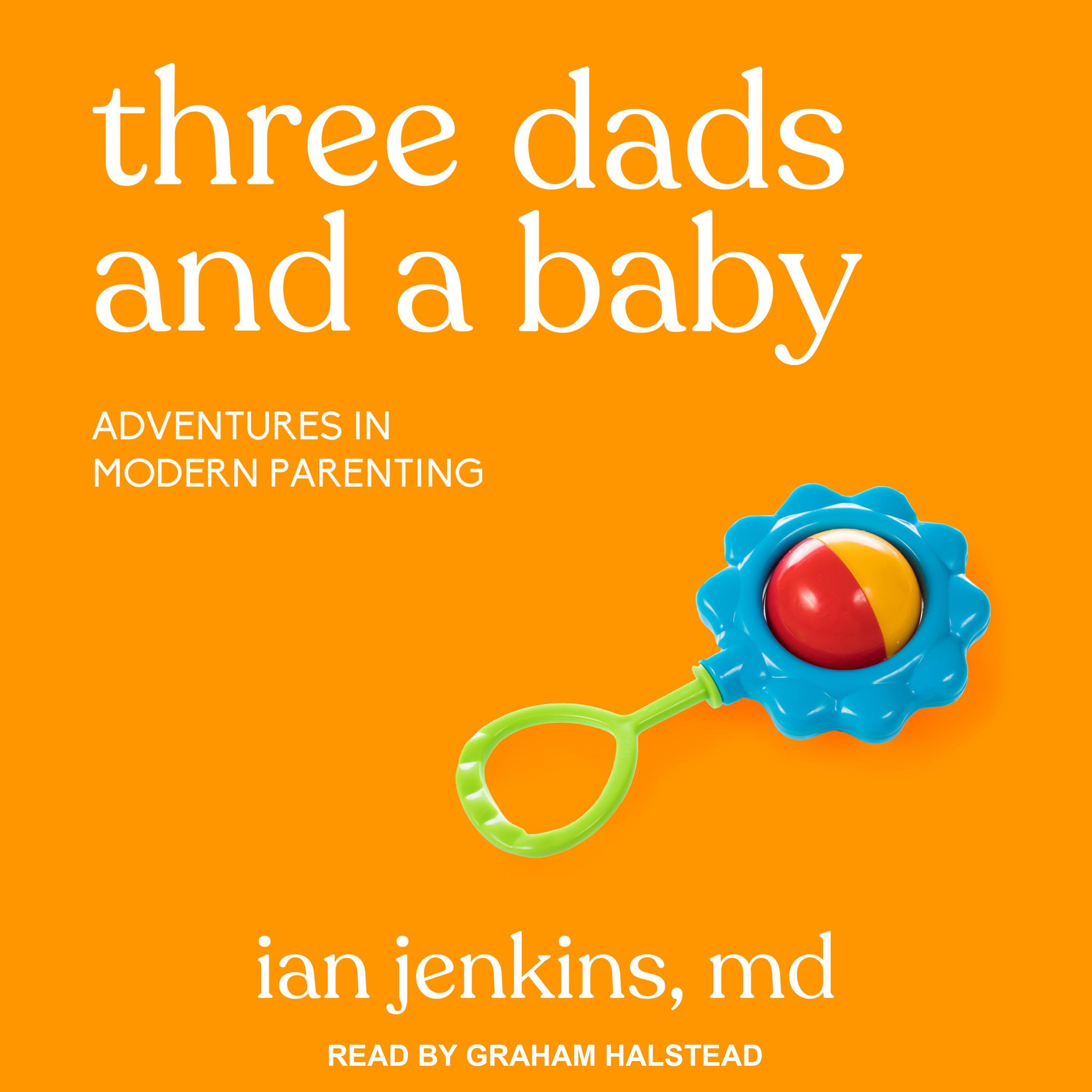 Three Dads and a Baby
