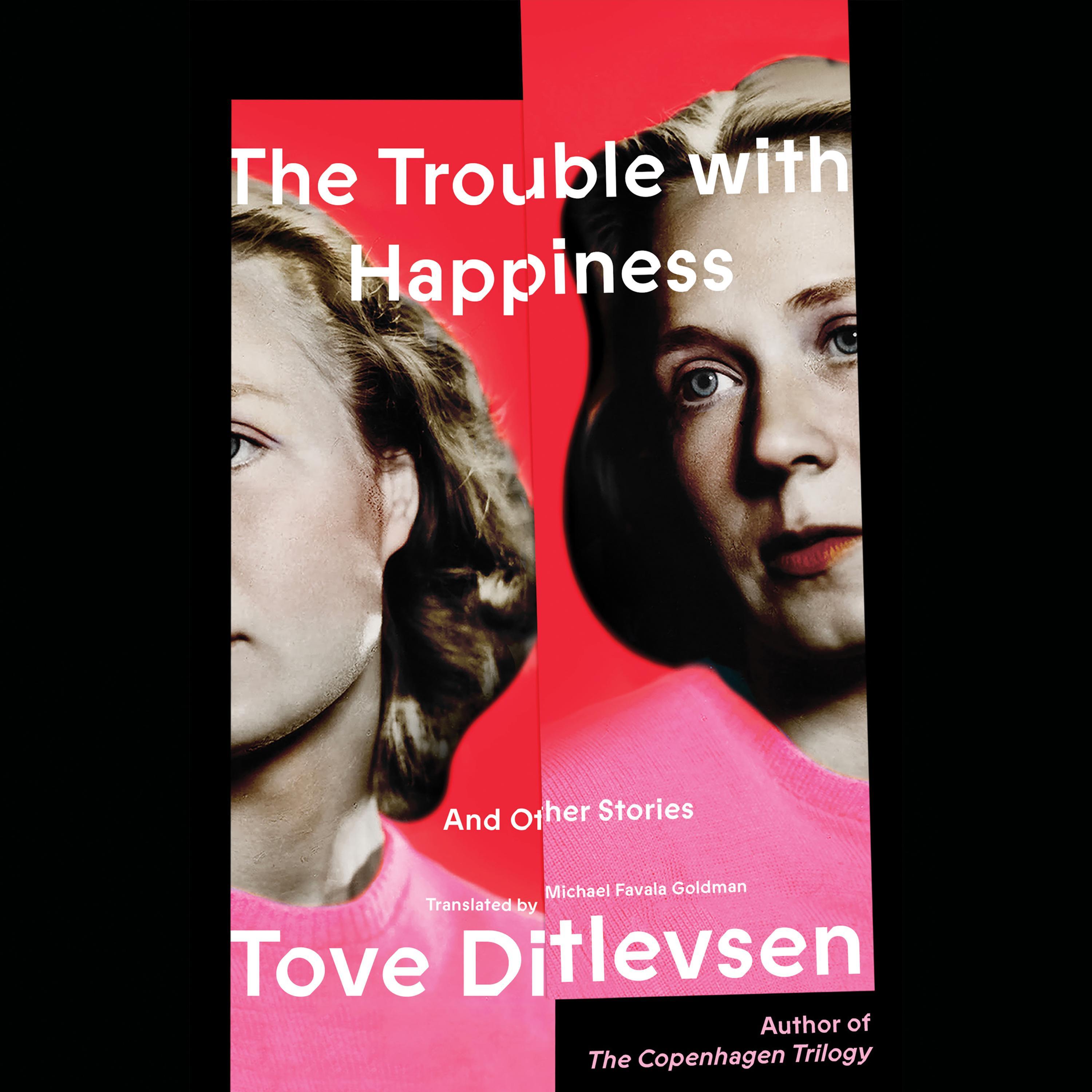 The Trouble with Happiness
