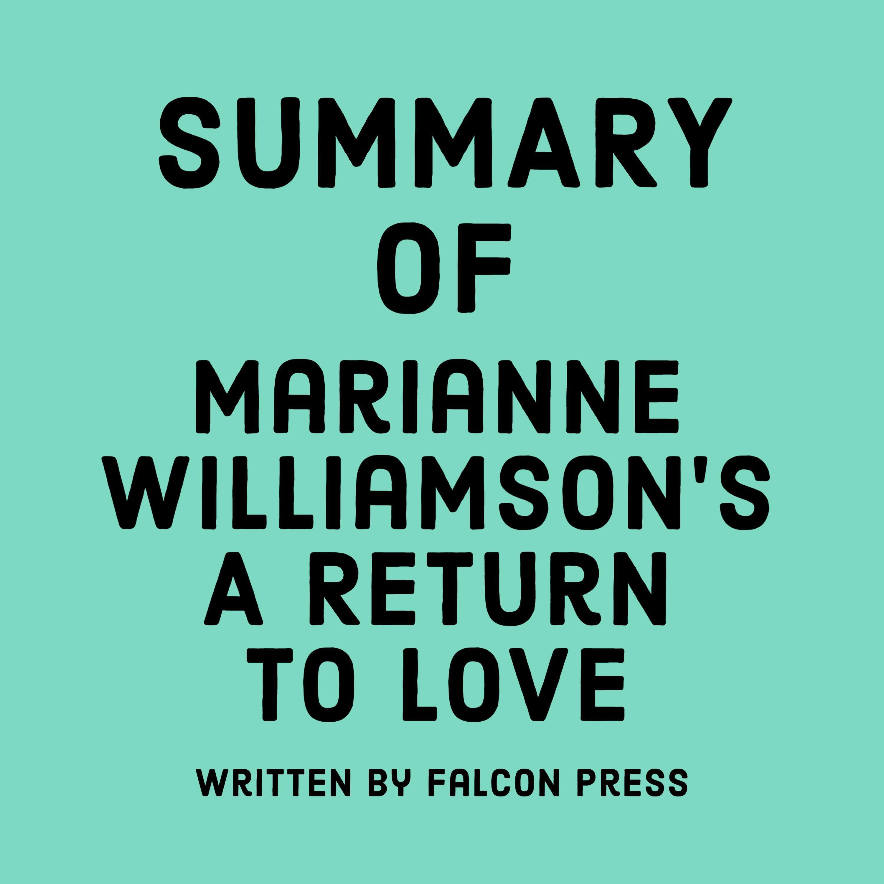 Summary of Marianne Williamson's A Return to Love