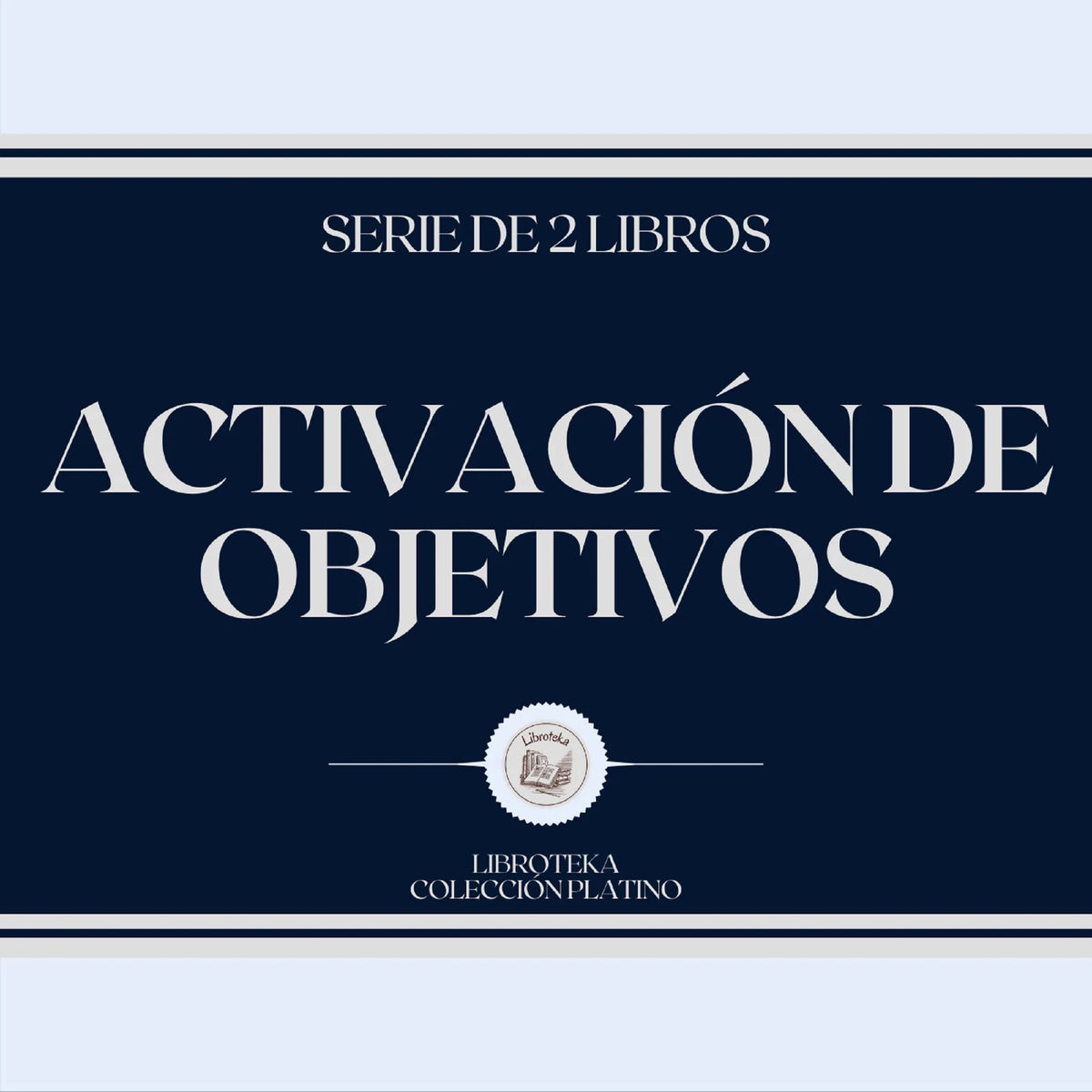 Activación de Objetivos (Serie de 2 Libros)