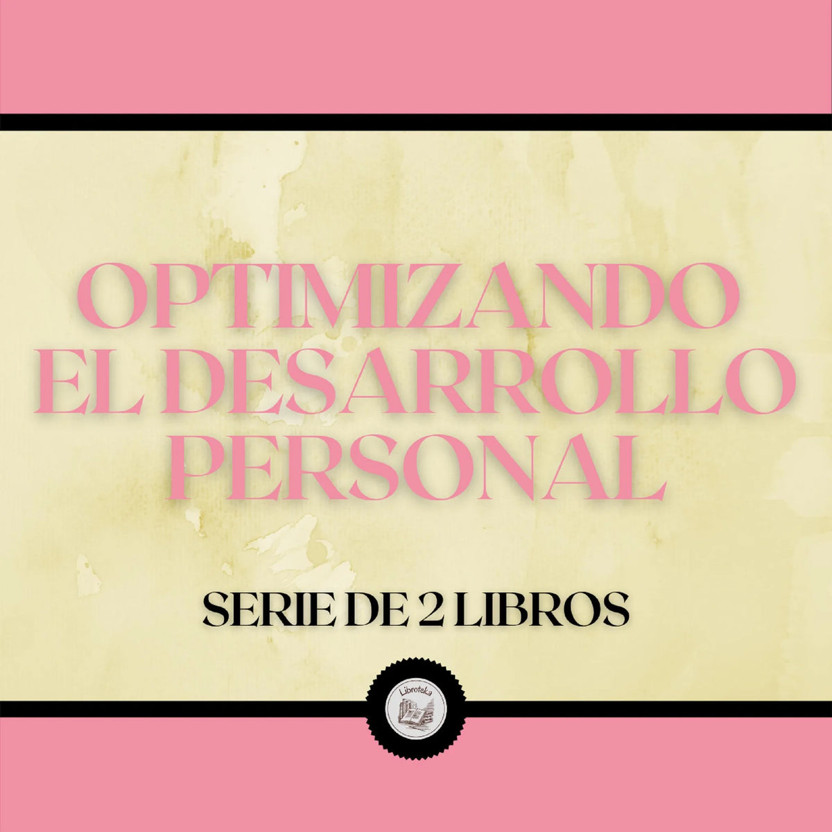 Optimizando el Desarrollo Personal (Serie de 2 Libros)