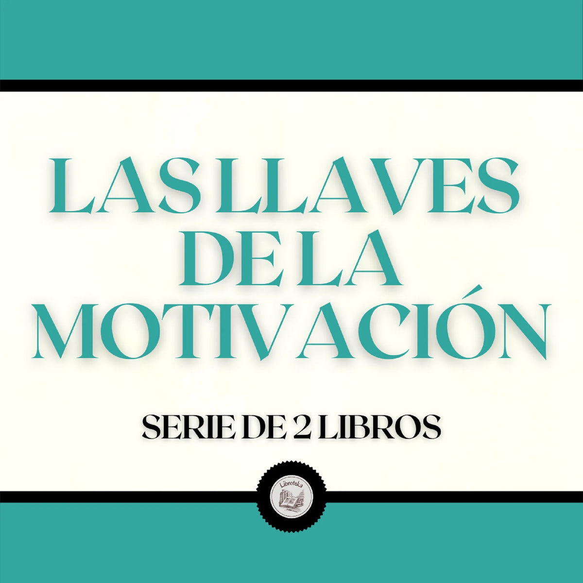 Las Llaves de la Motivación (Serie de 2 Libros)