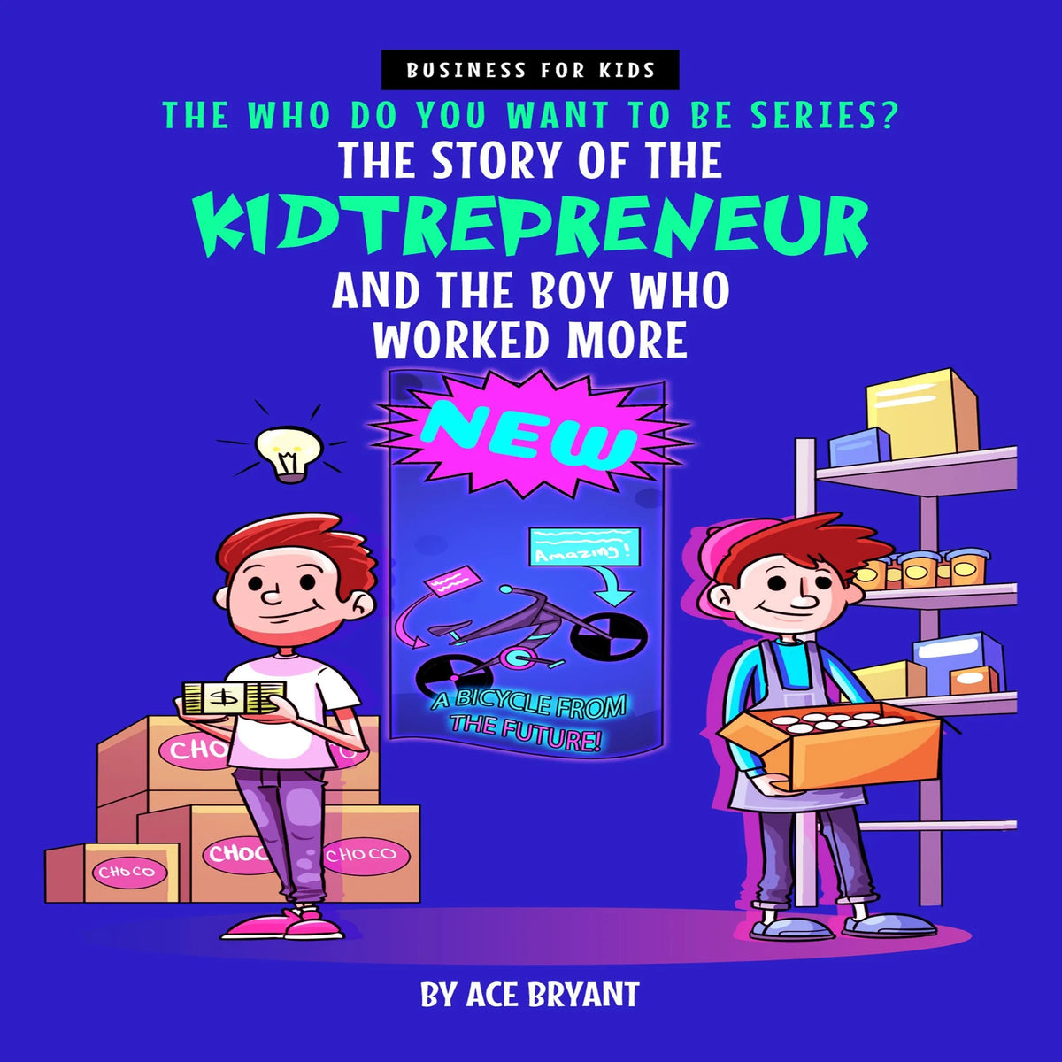The Story of the Kidtrepreneur and the Boy Who Worked More