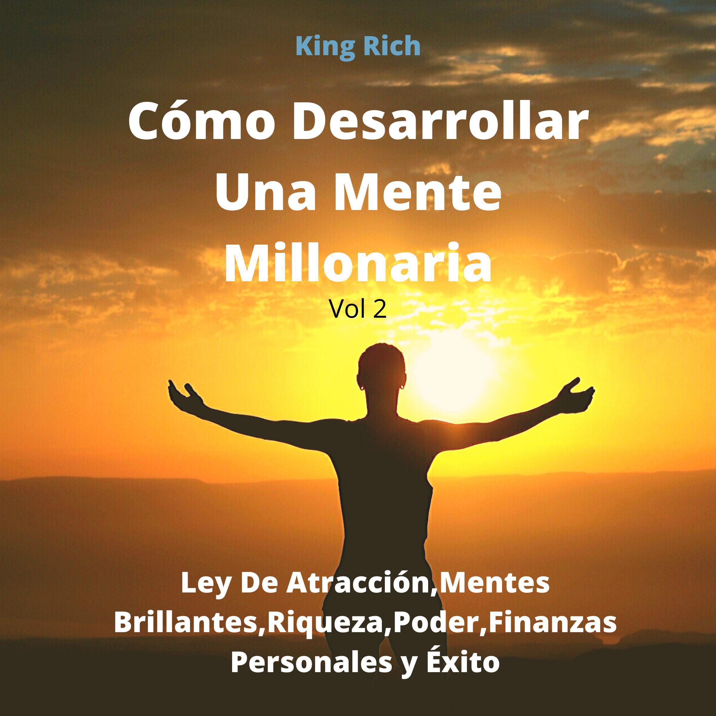 Cómo desarrollar una mente millonaria vol 2