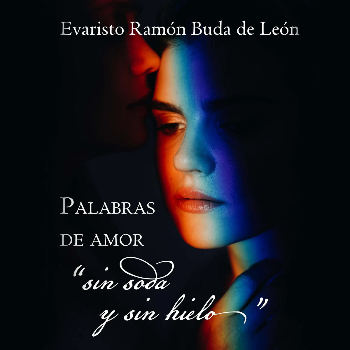 Palabras de amor "sin soda y sin hielo"