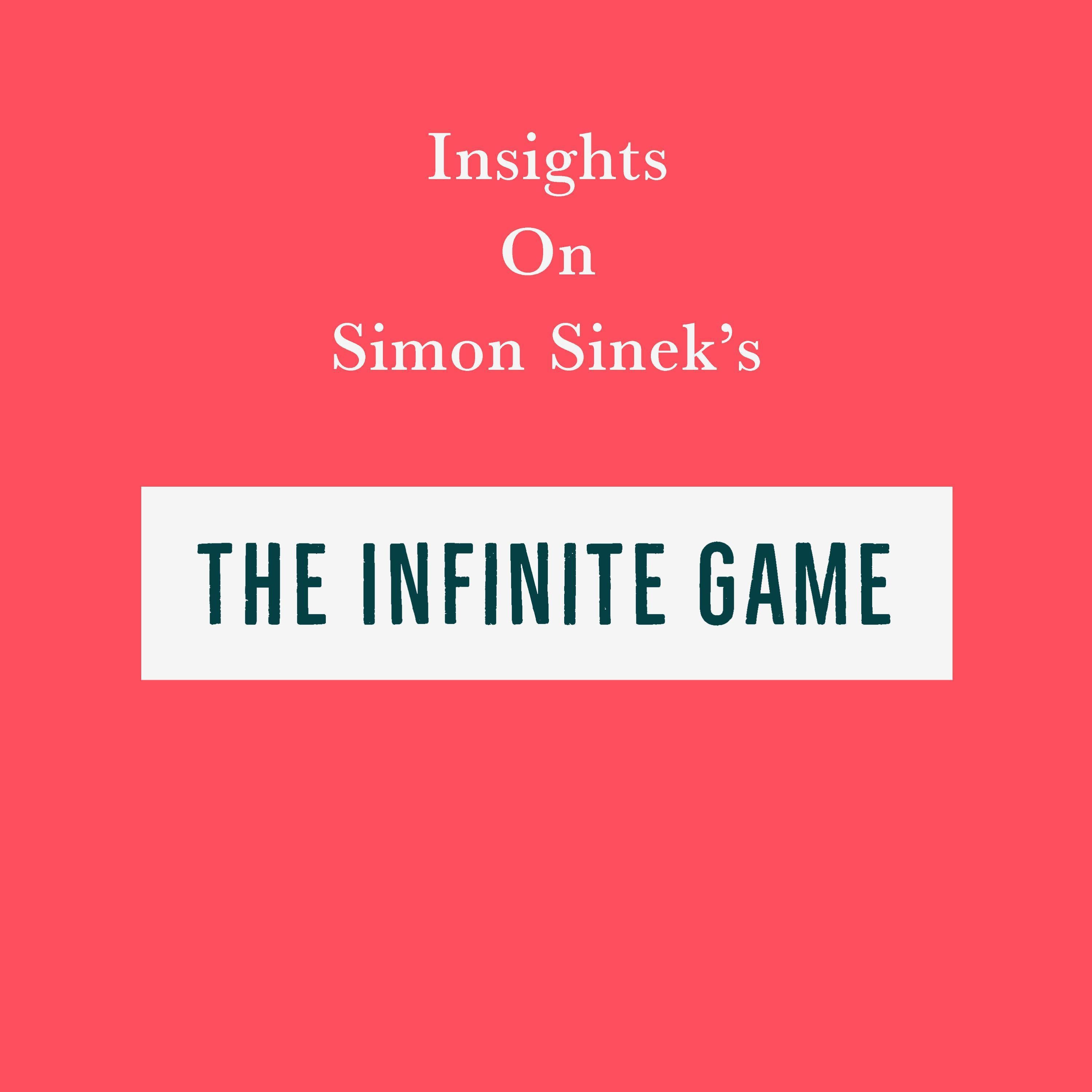 Insights on Simon Sinek's The Infinite Game
