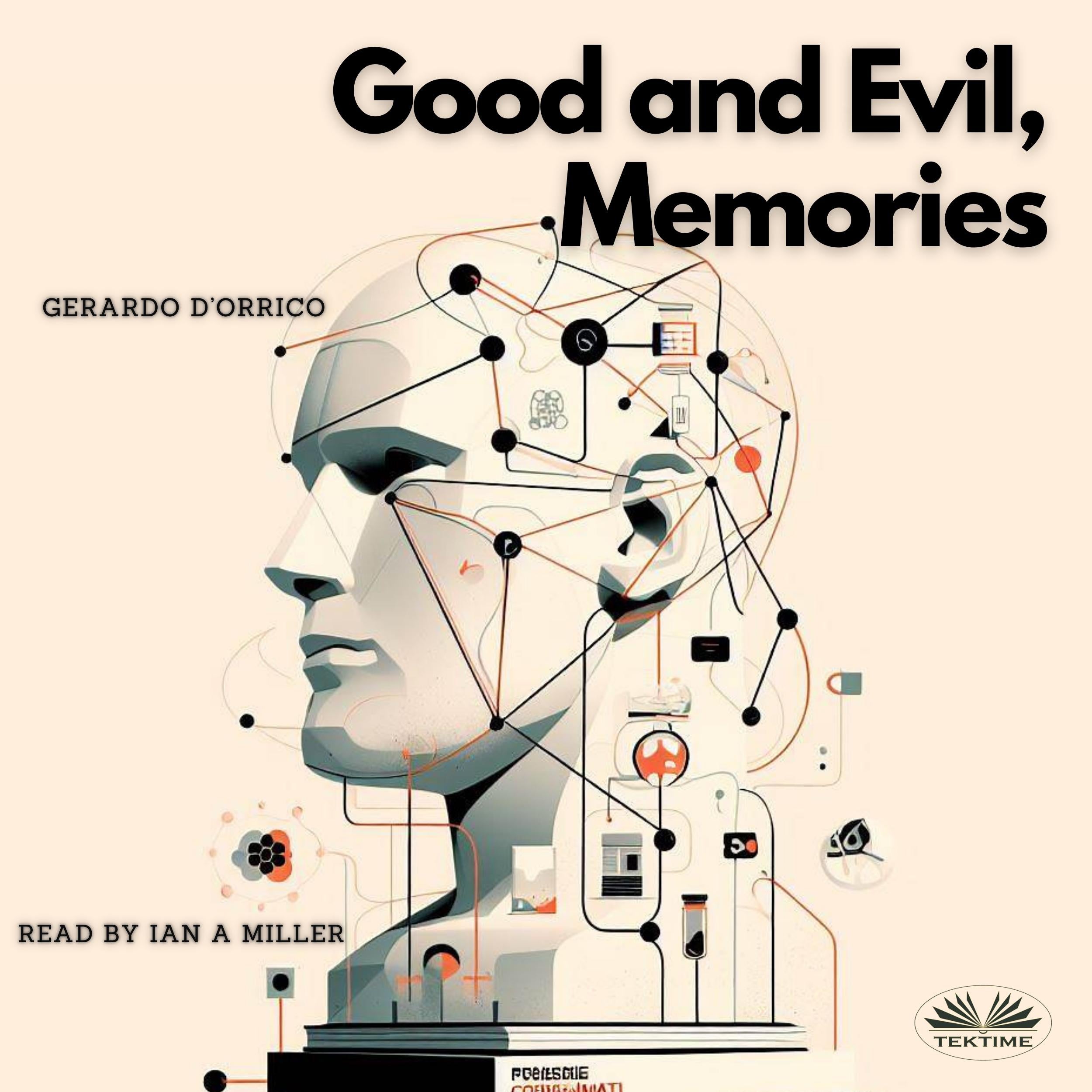 Good and Evil, Memories