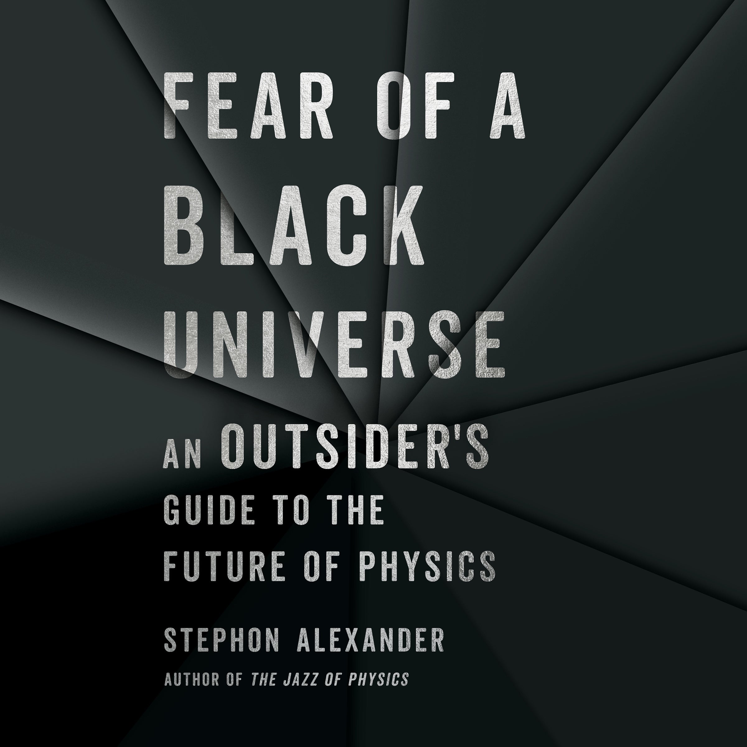 Fear of a Black Universe