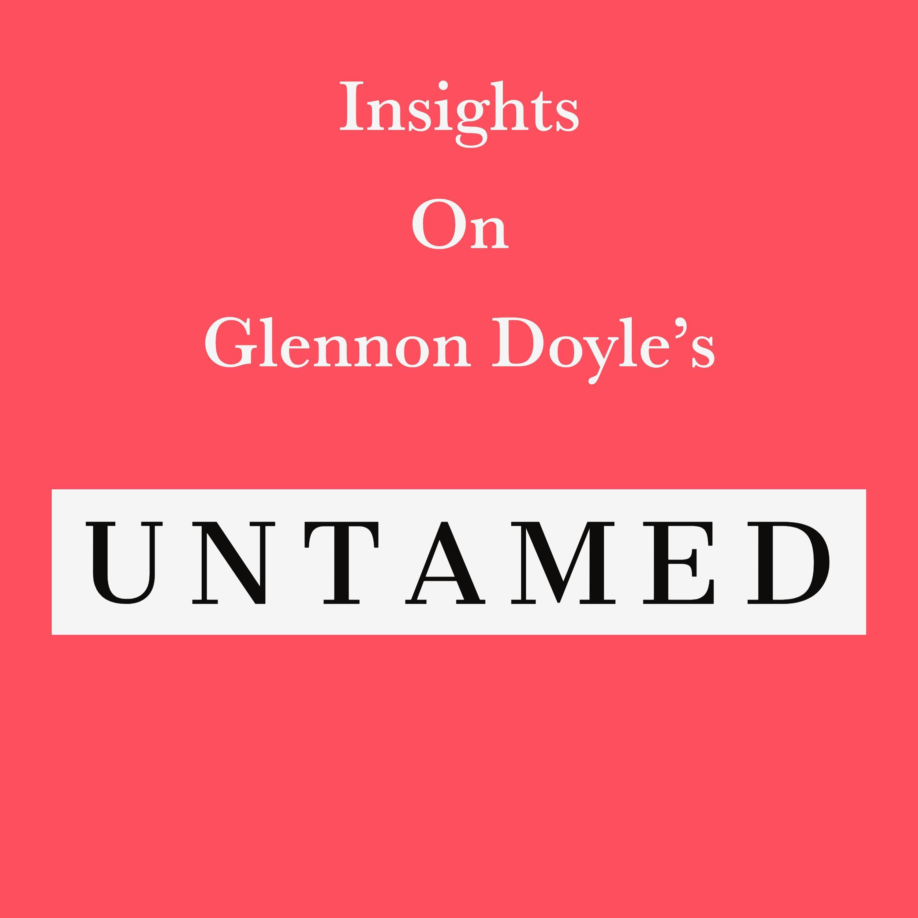 Insights on Glennon Doyle's Untamed