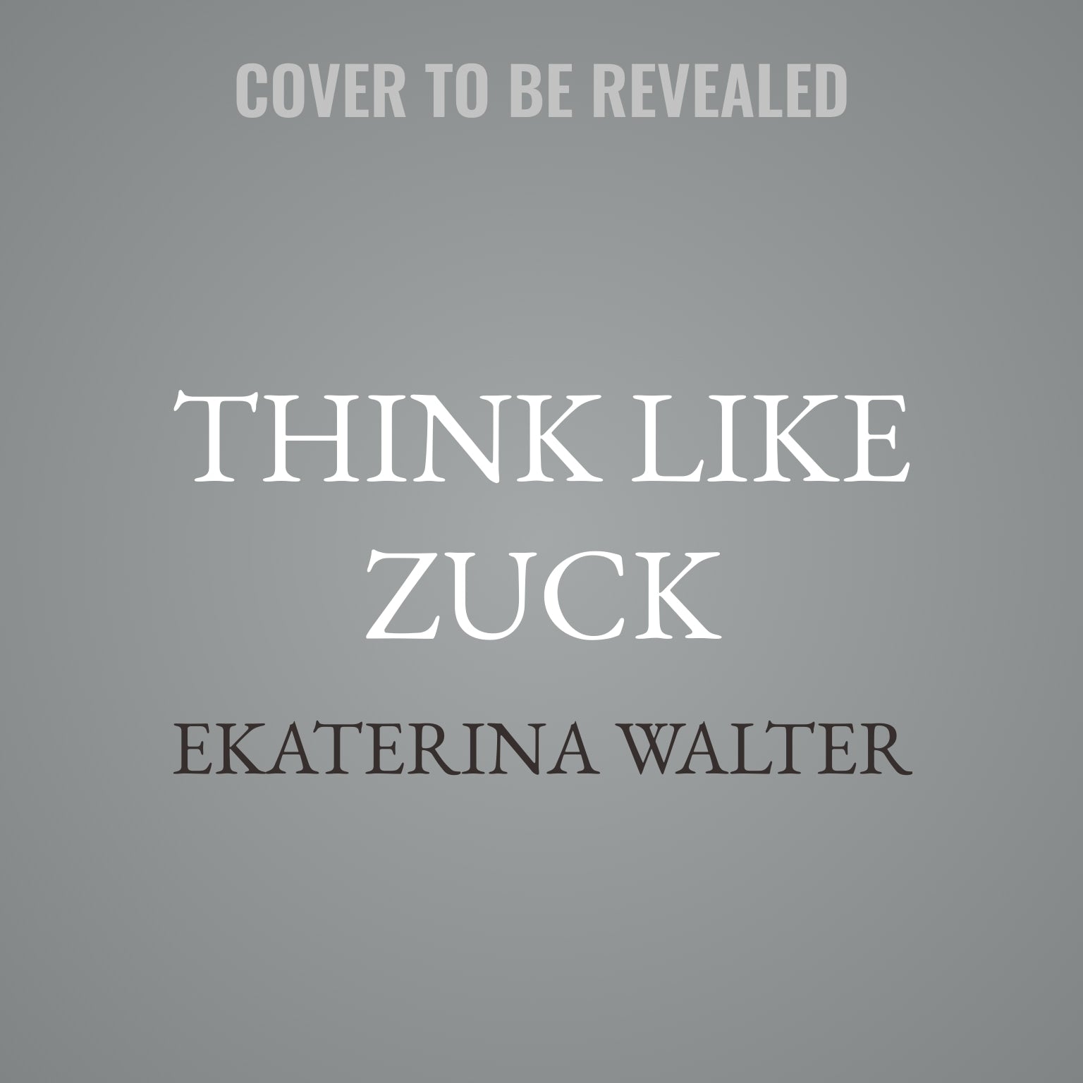 Think Like Zuck
