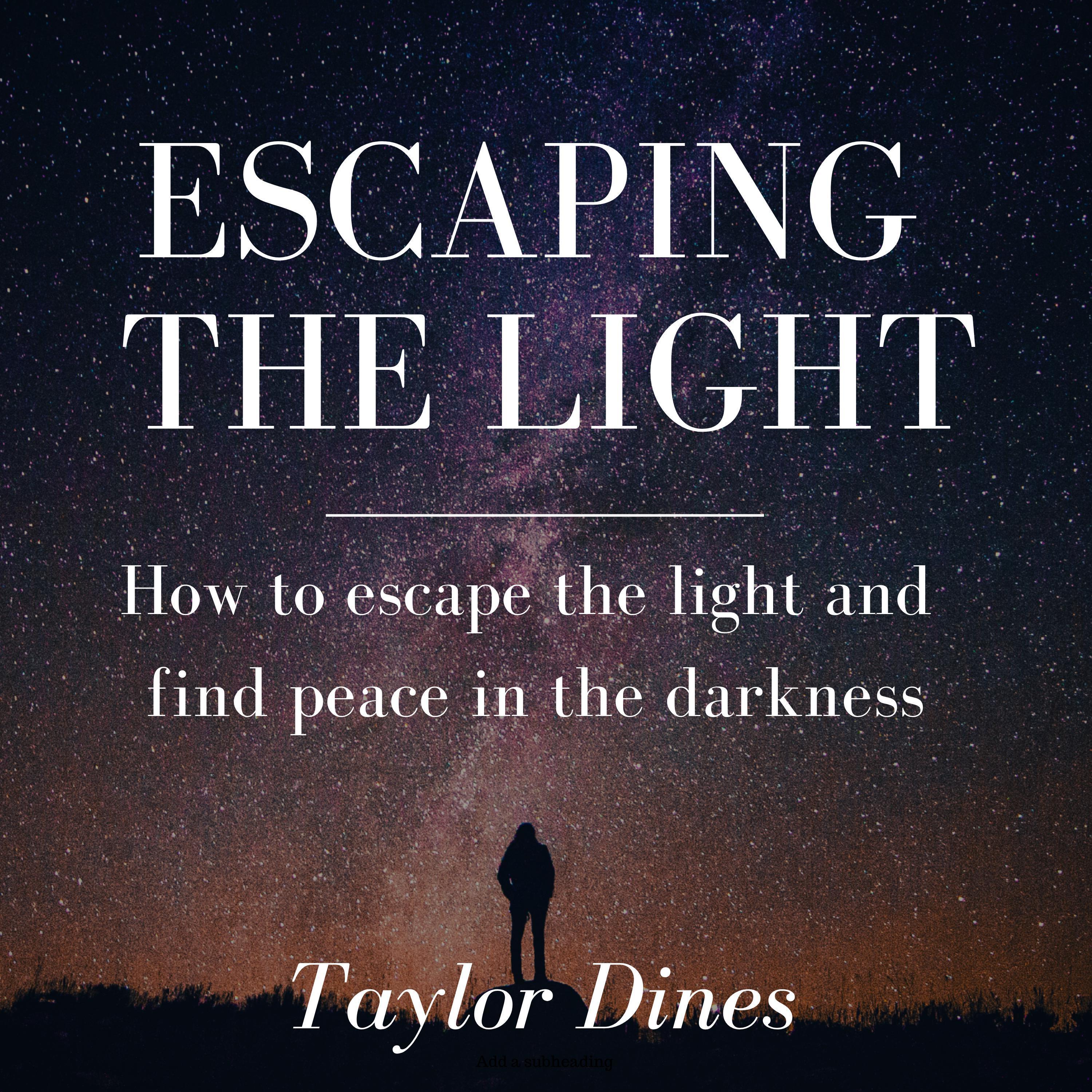 Escaping the Light