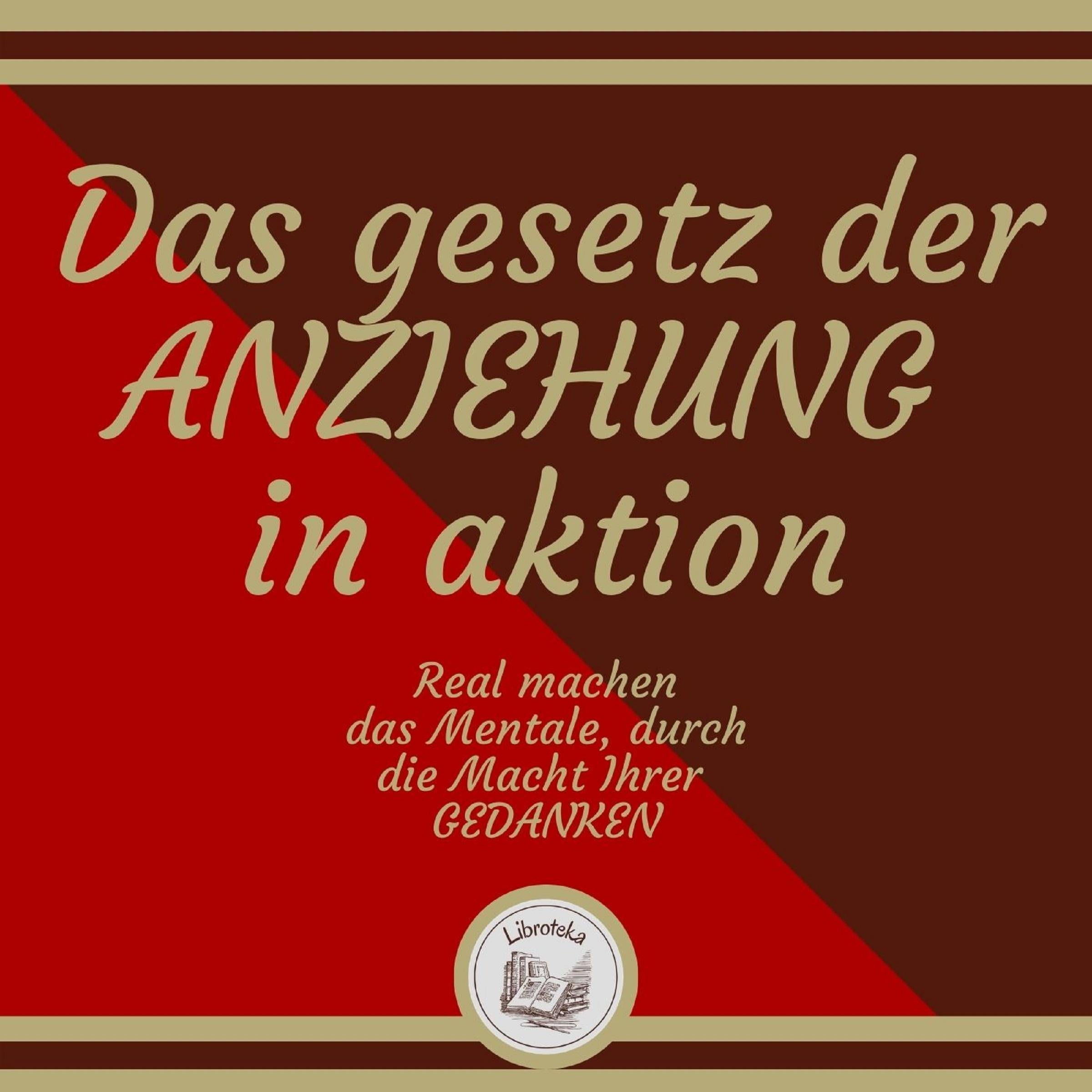 Das Gesetz Der Anziehung In Aktion
