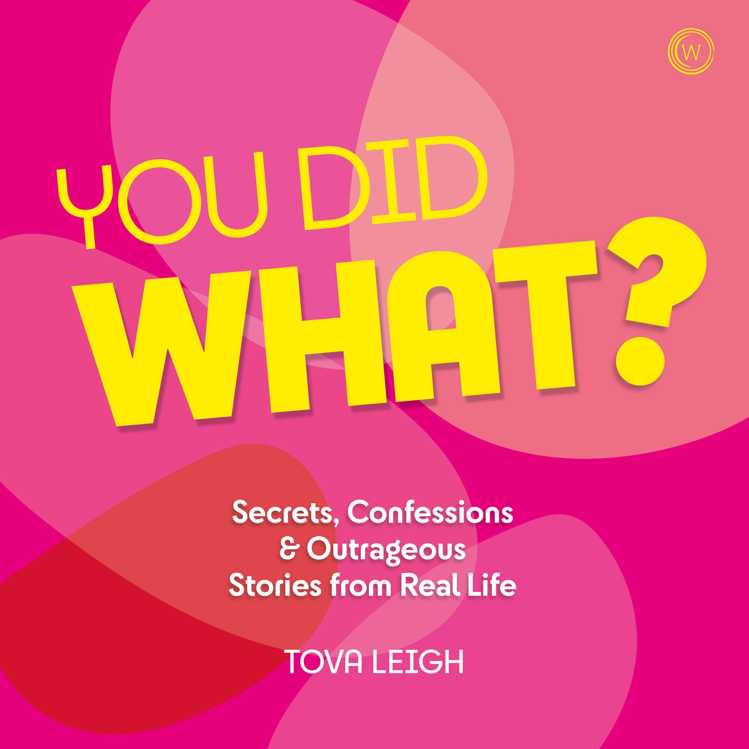 You Did WHAT?