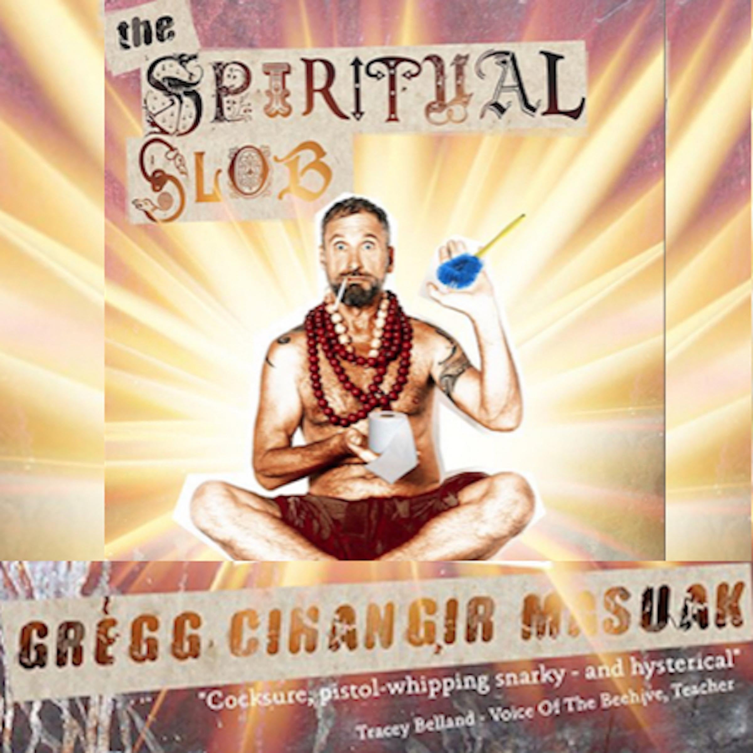 THE SPIRITUAL SLOB
