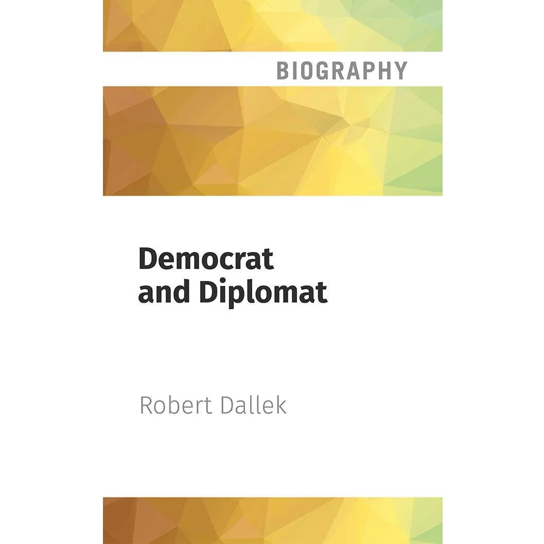 Democrat and Diplomat