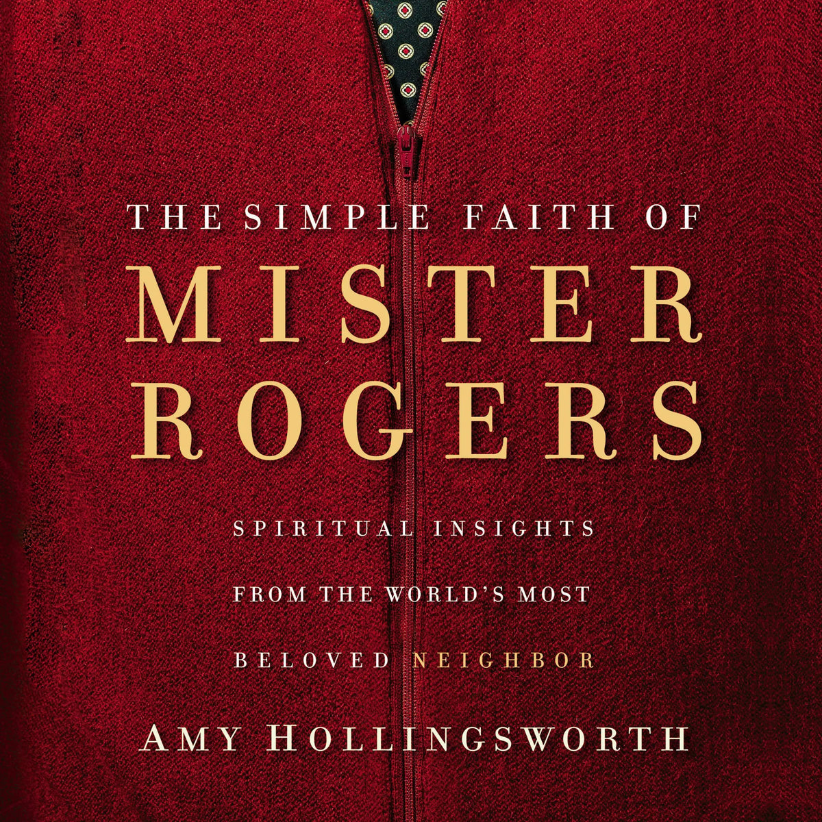 The Simple Faith of Mister Rogers