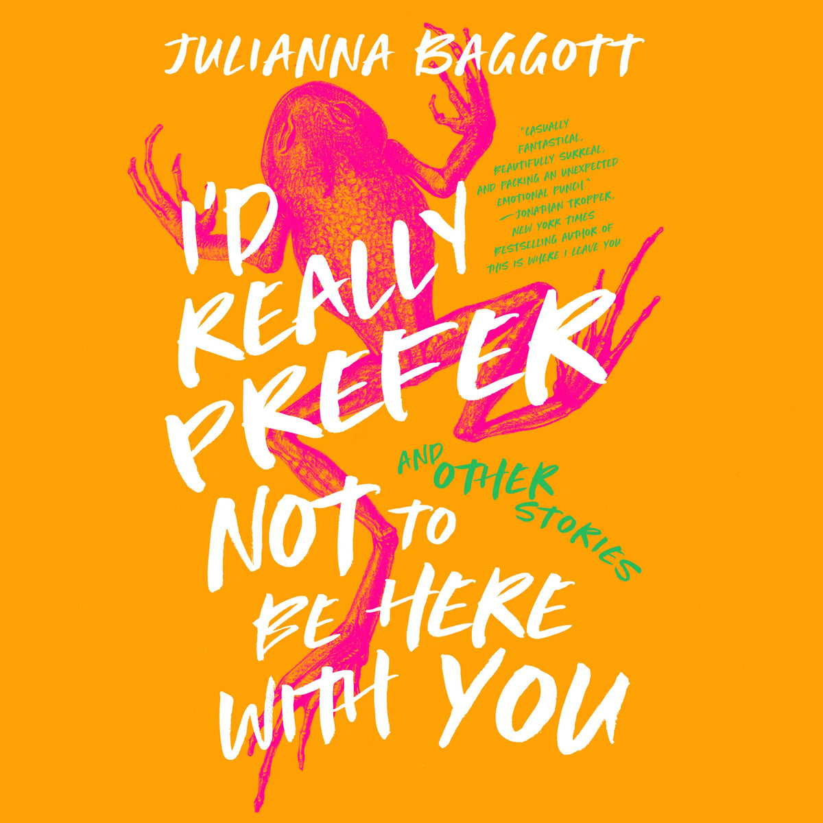 I’d Really Prefer Not to Be Here with You, and Other Stories