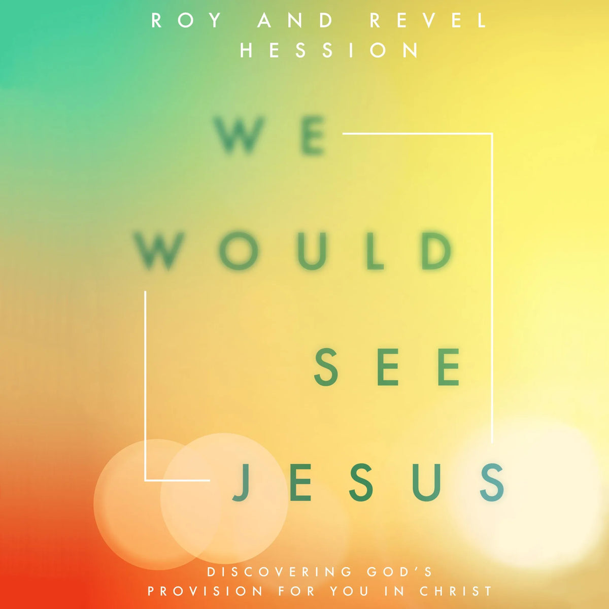 We Would See Jesus