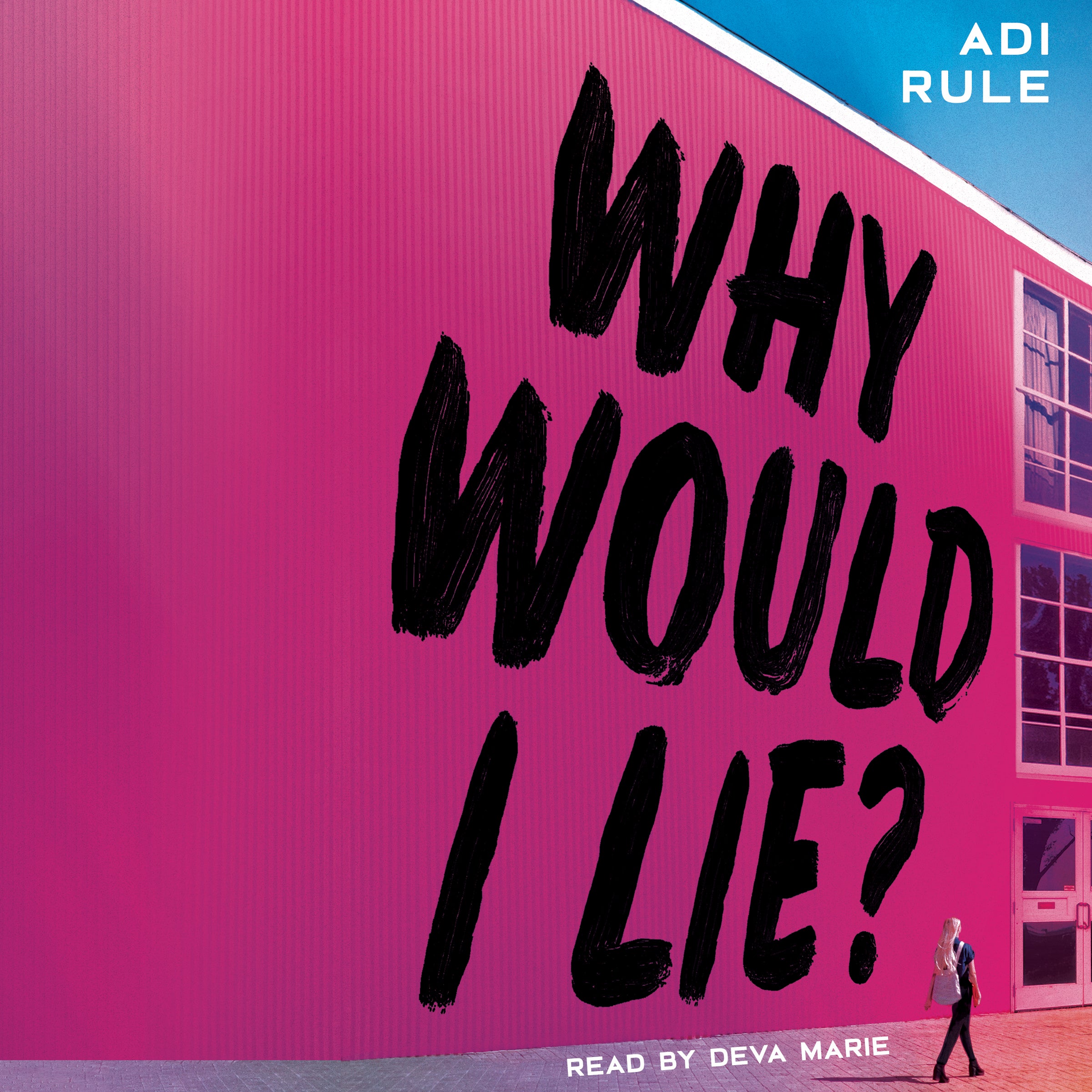 Why Would I Lie?