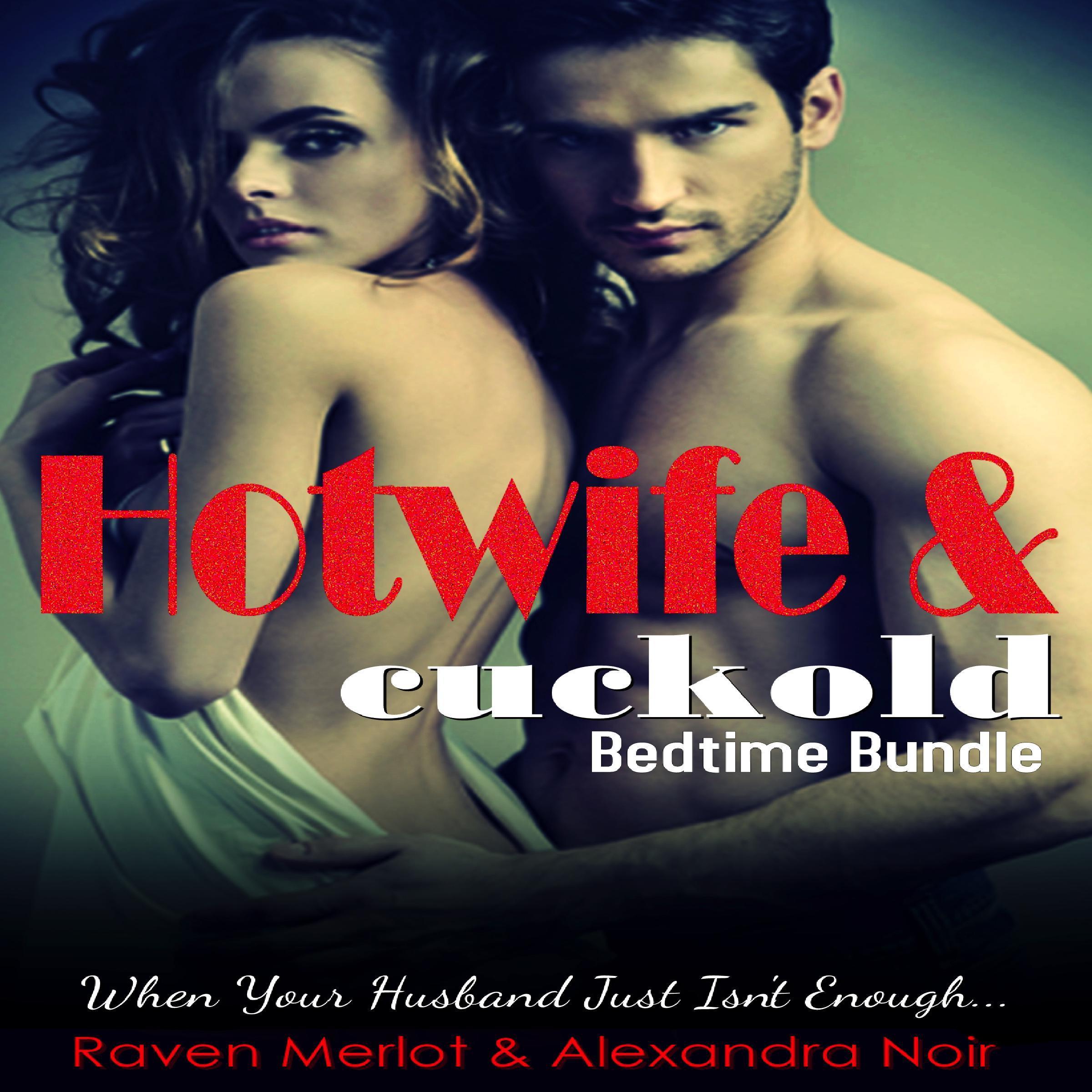 Hotwife and cuckold Bedtime Bundle