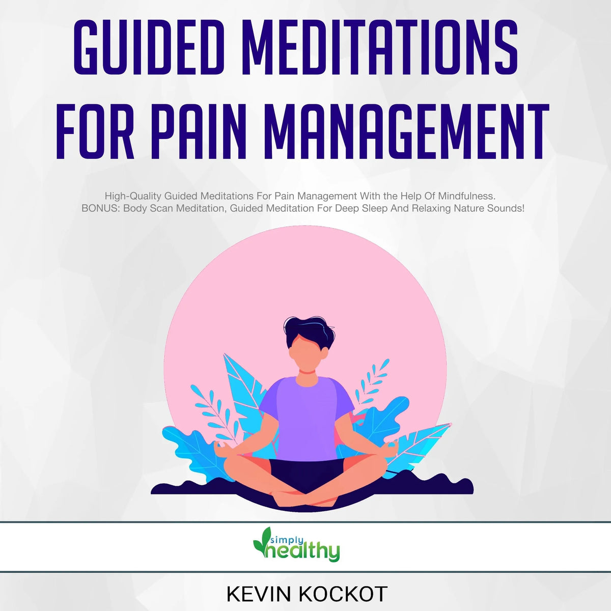 Guided Meditations For Pain Management