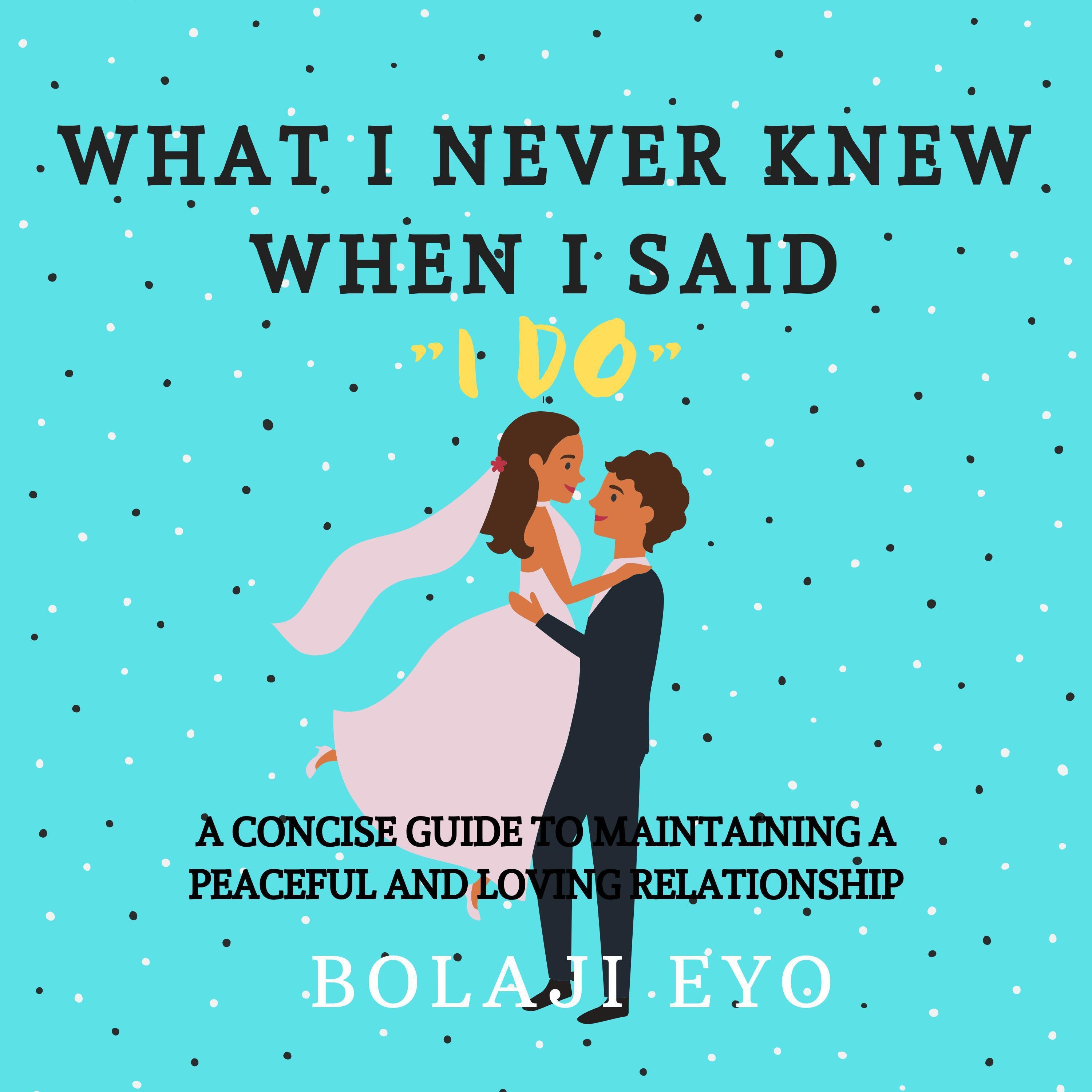 What I Never Knew, When I Said I Do