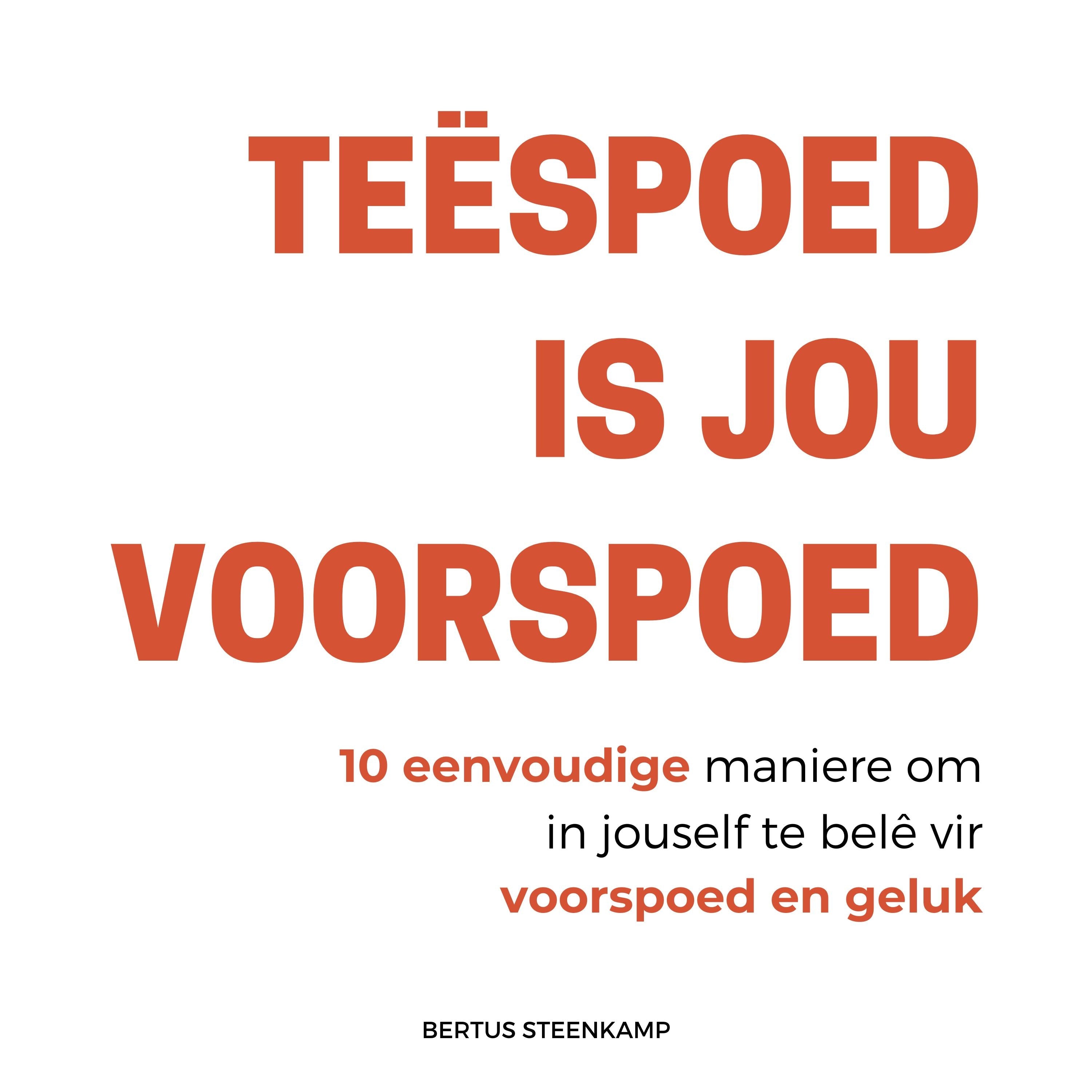 Teëspoed is jou voorspoed