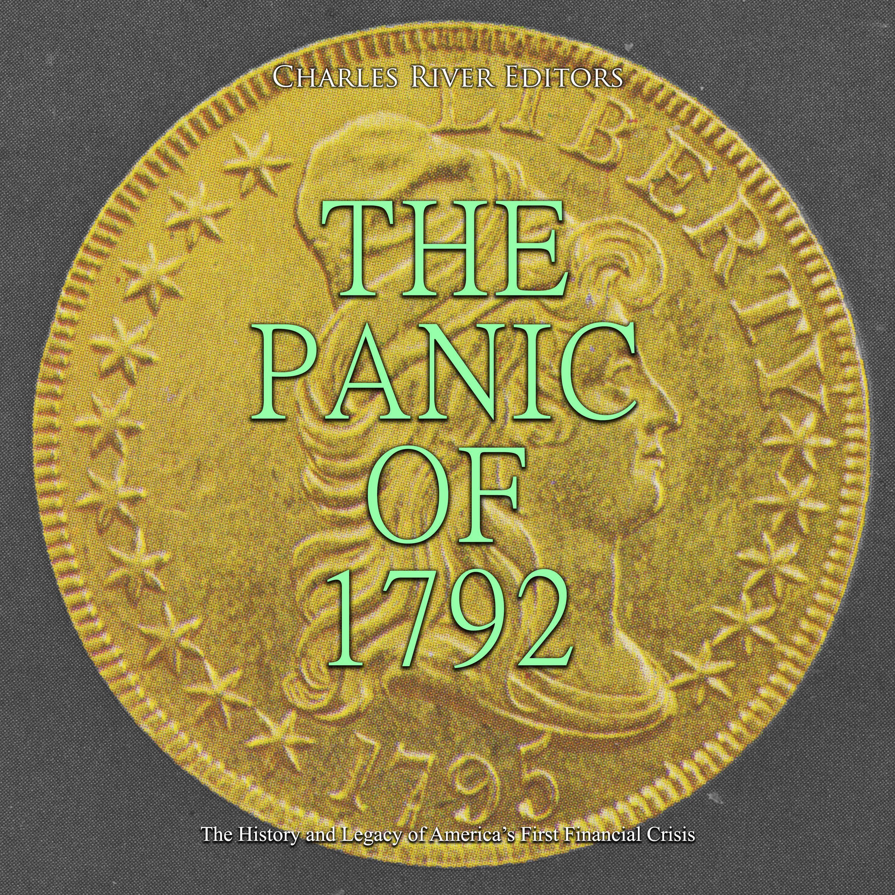 The Panic of 1792: The History and Legacy of America's First Financial Crisis