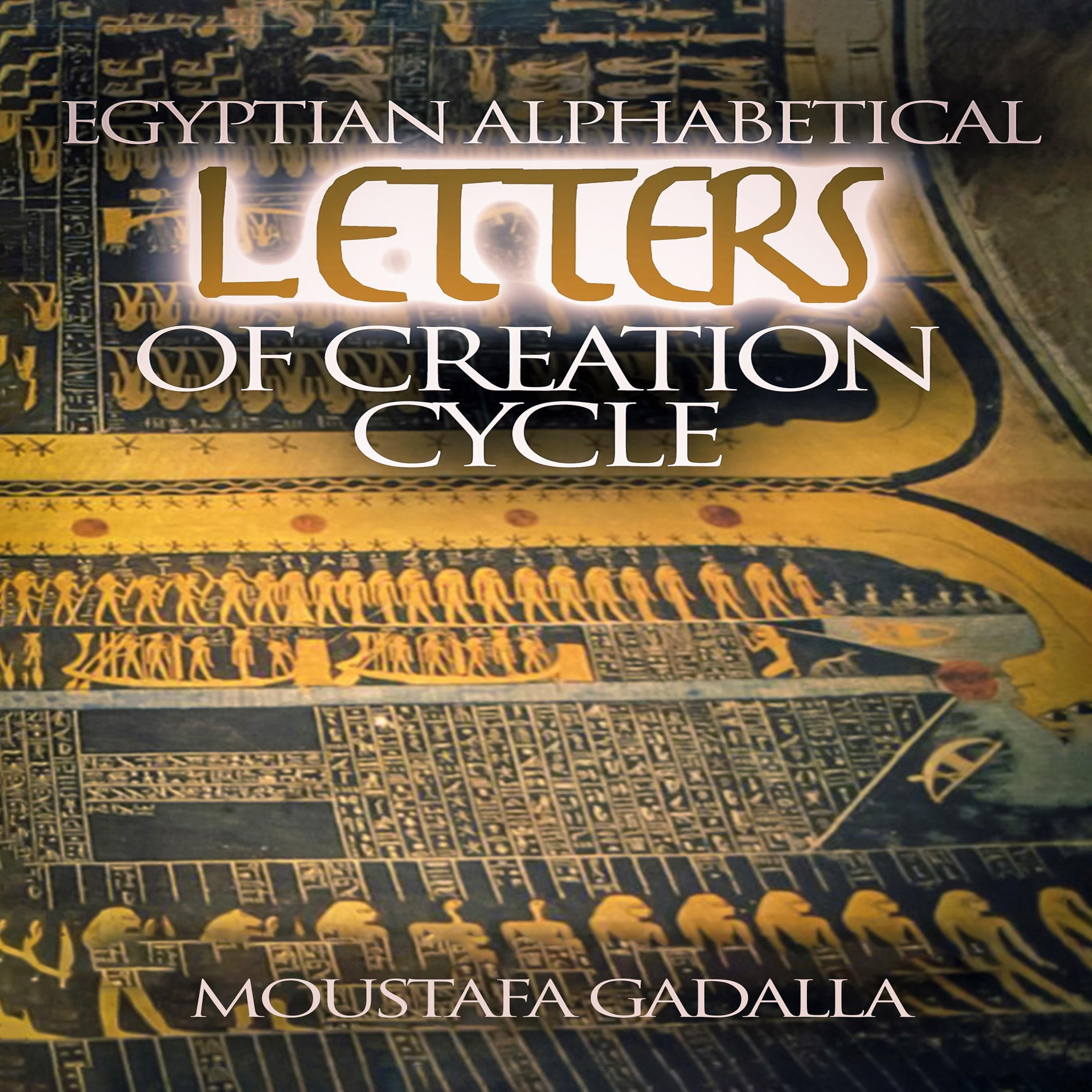 Egyptian Alphabetical Letters of Creation Cycle