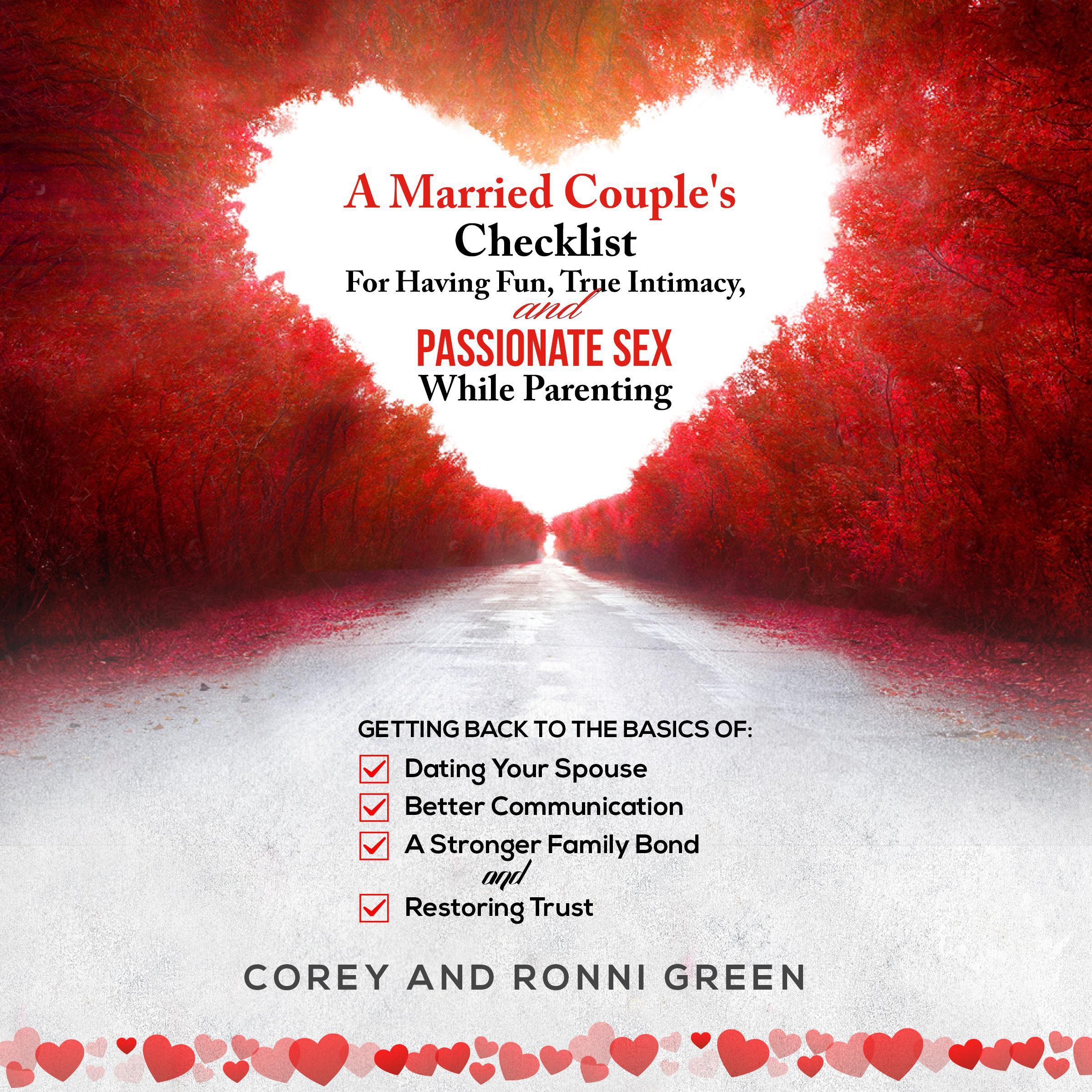 A Married Couple's Checklist for Having Fun, True Intimacy, and Passionate Sex, While Parenting