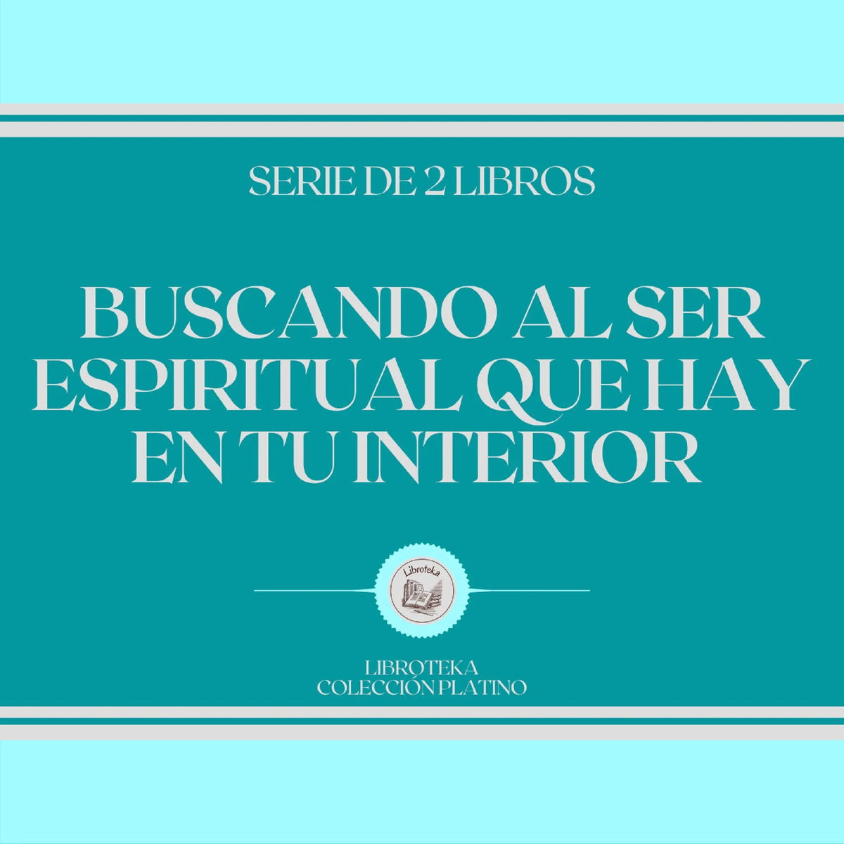 Buscando al Ser Espiritual que hay en tu Interior (Serie de 2 Libros)