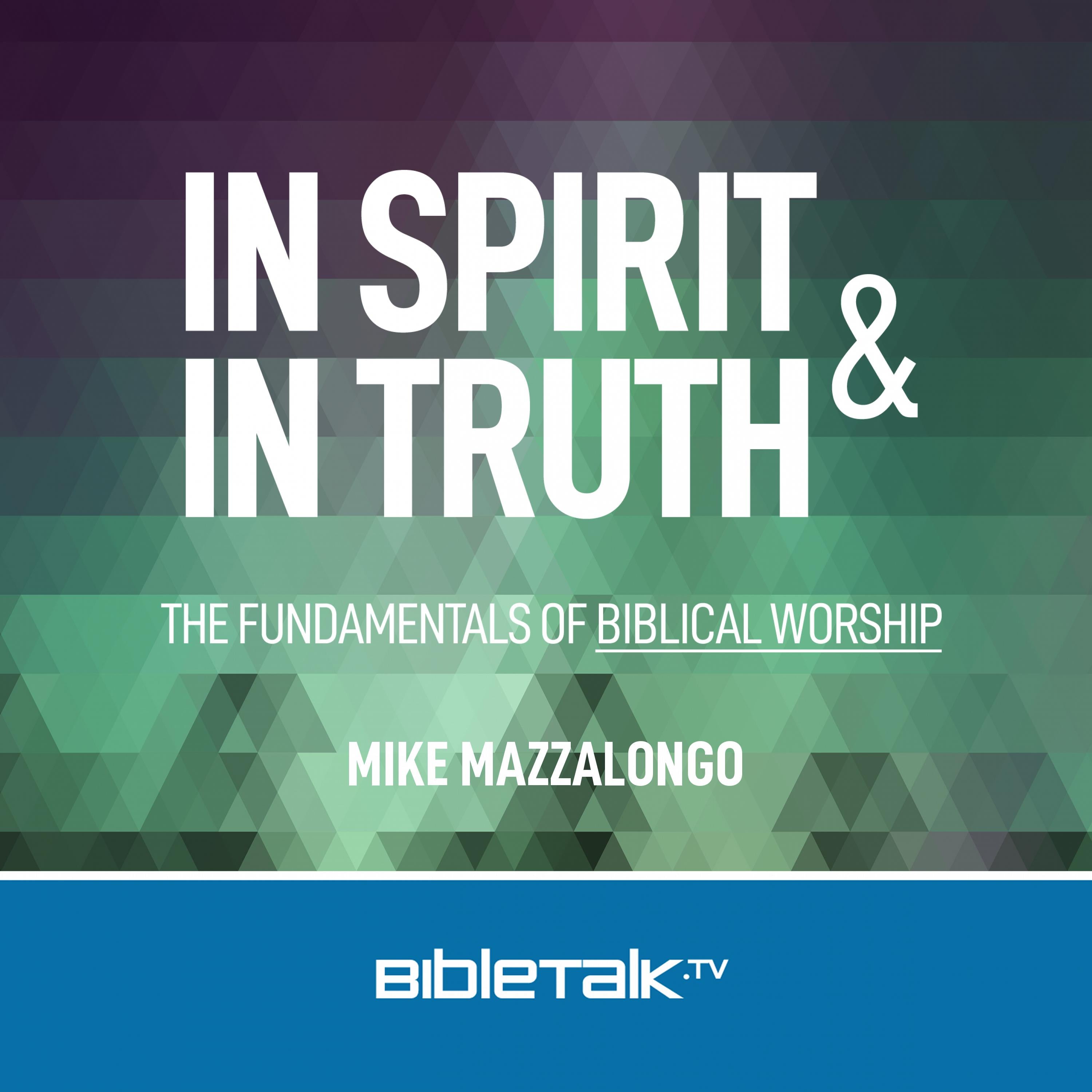 In Spirit and In Truth