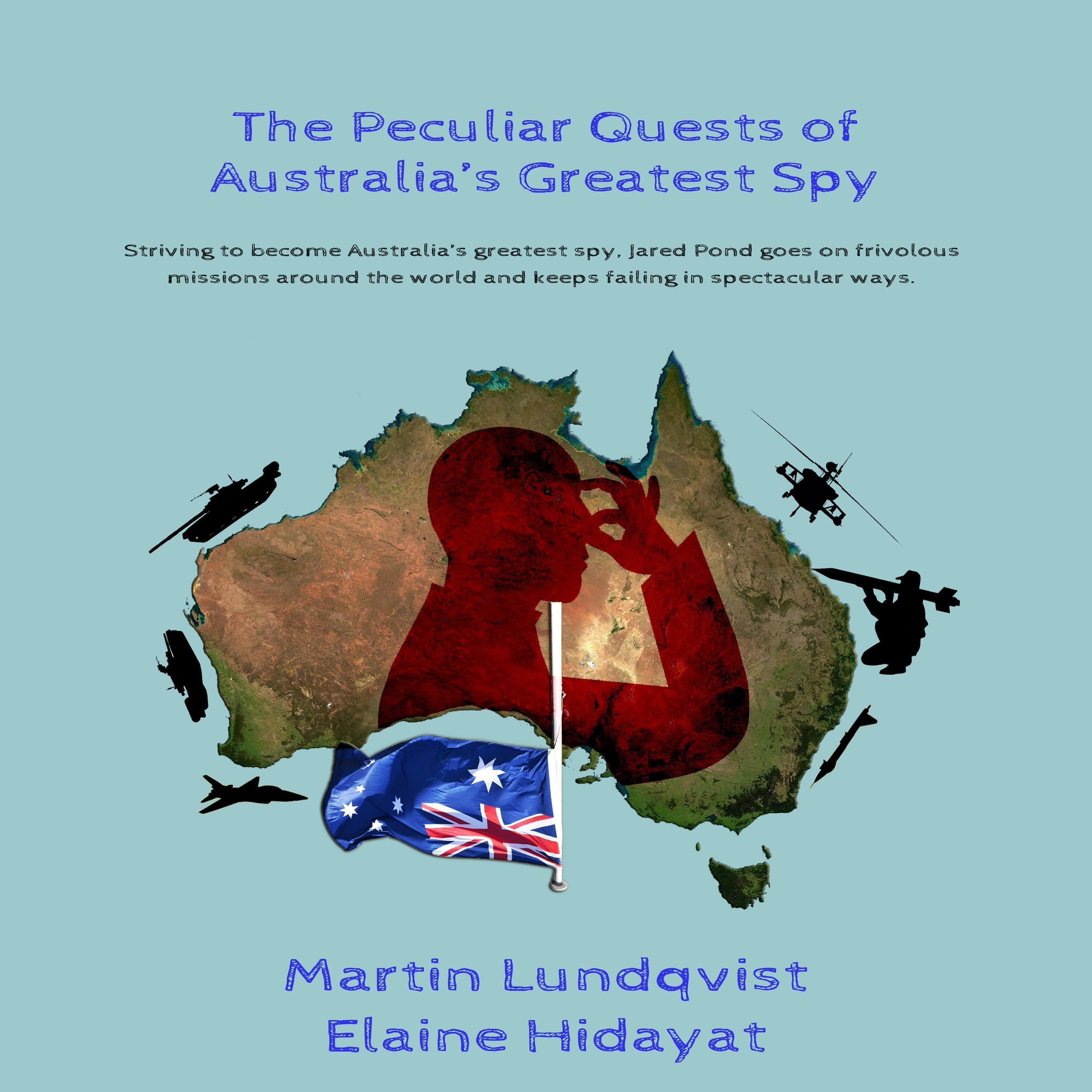 The Peculiar Quests of Australia's Greatest Spy.